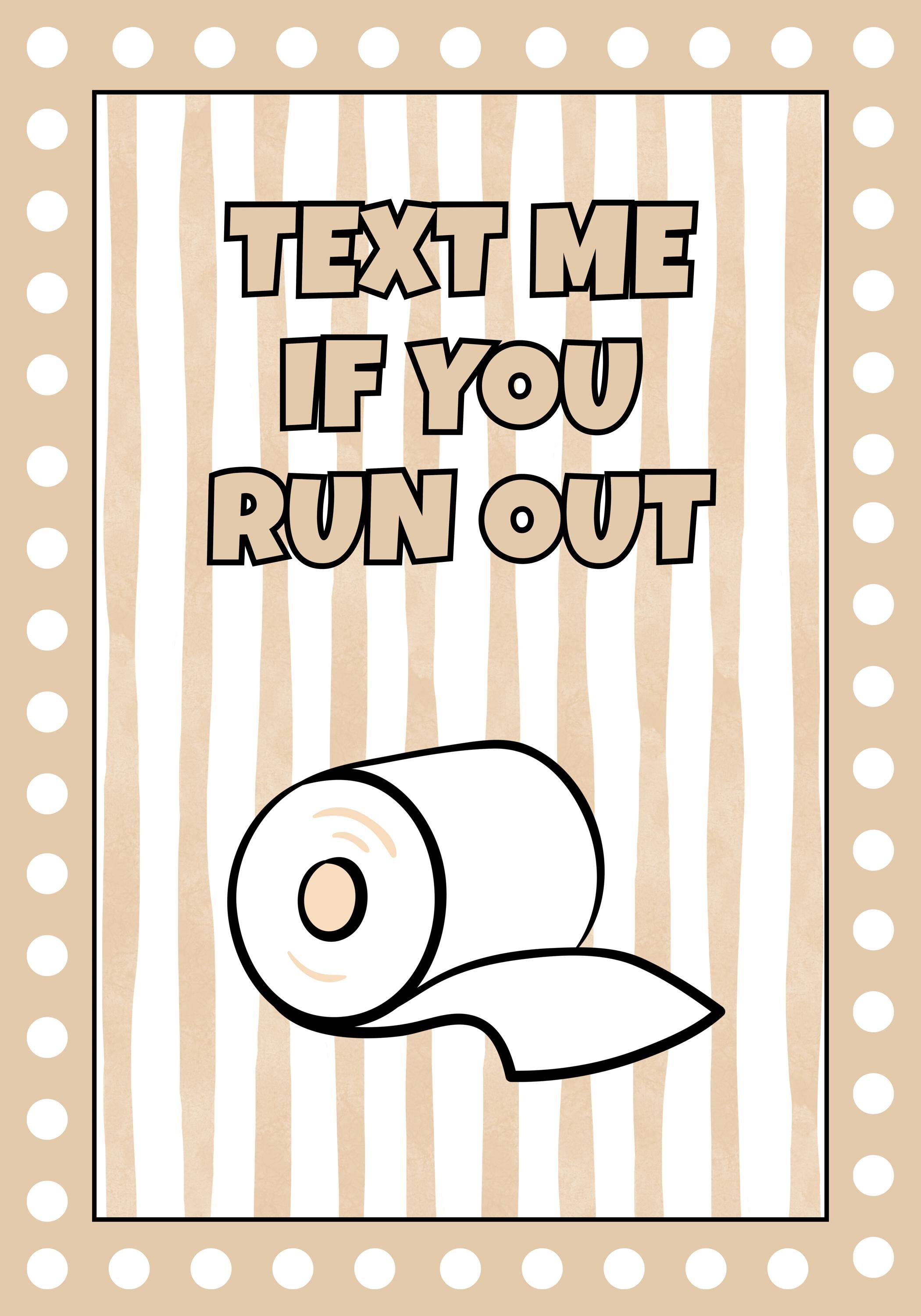 Text Me If You Run Out Funny Bathroom Print