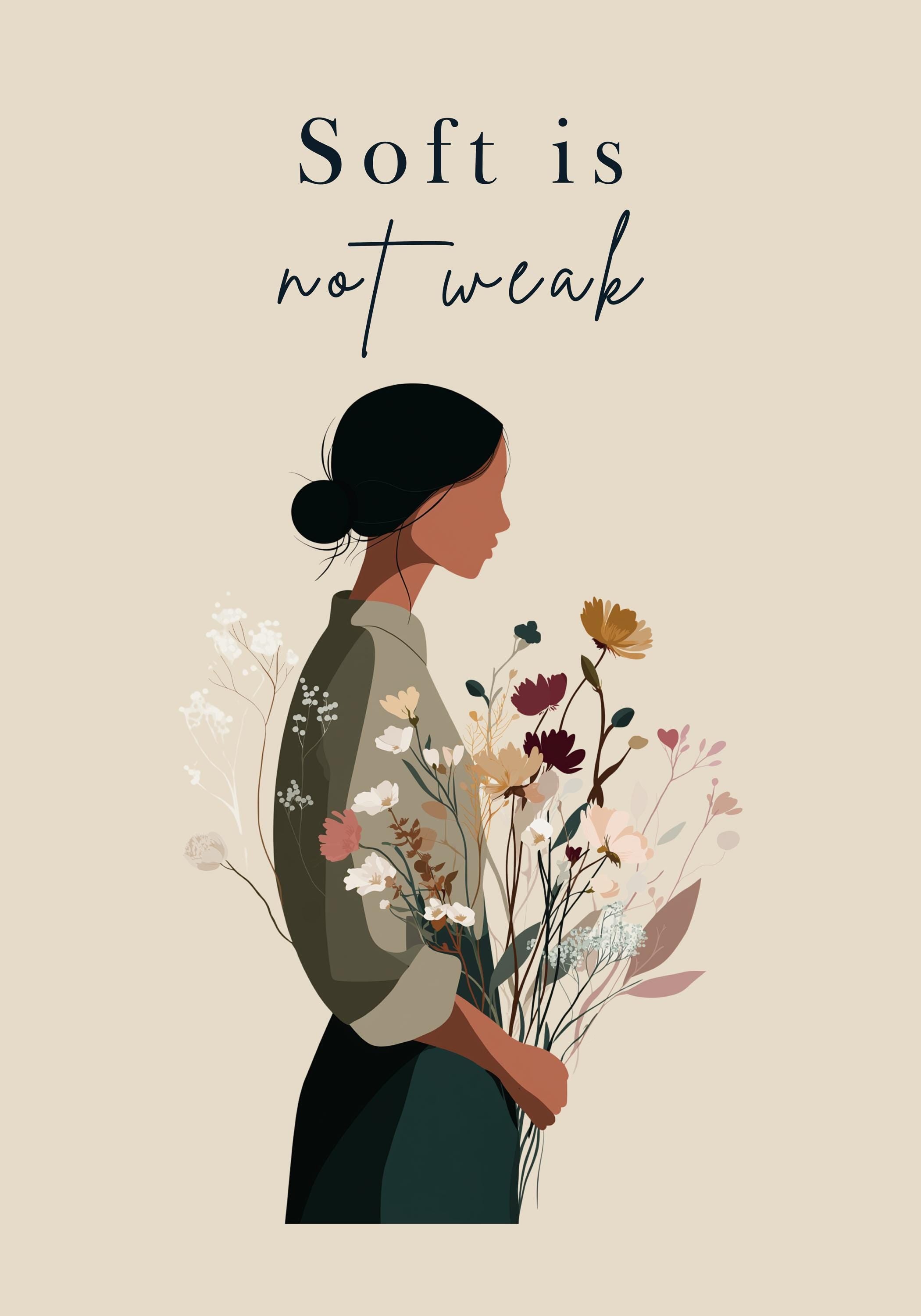 Soft Is Not Weak Feminist Empowerment Activist Wall Art by The Wall Art Studio
