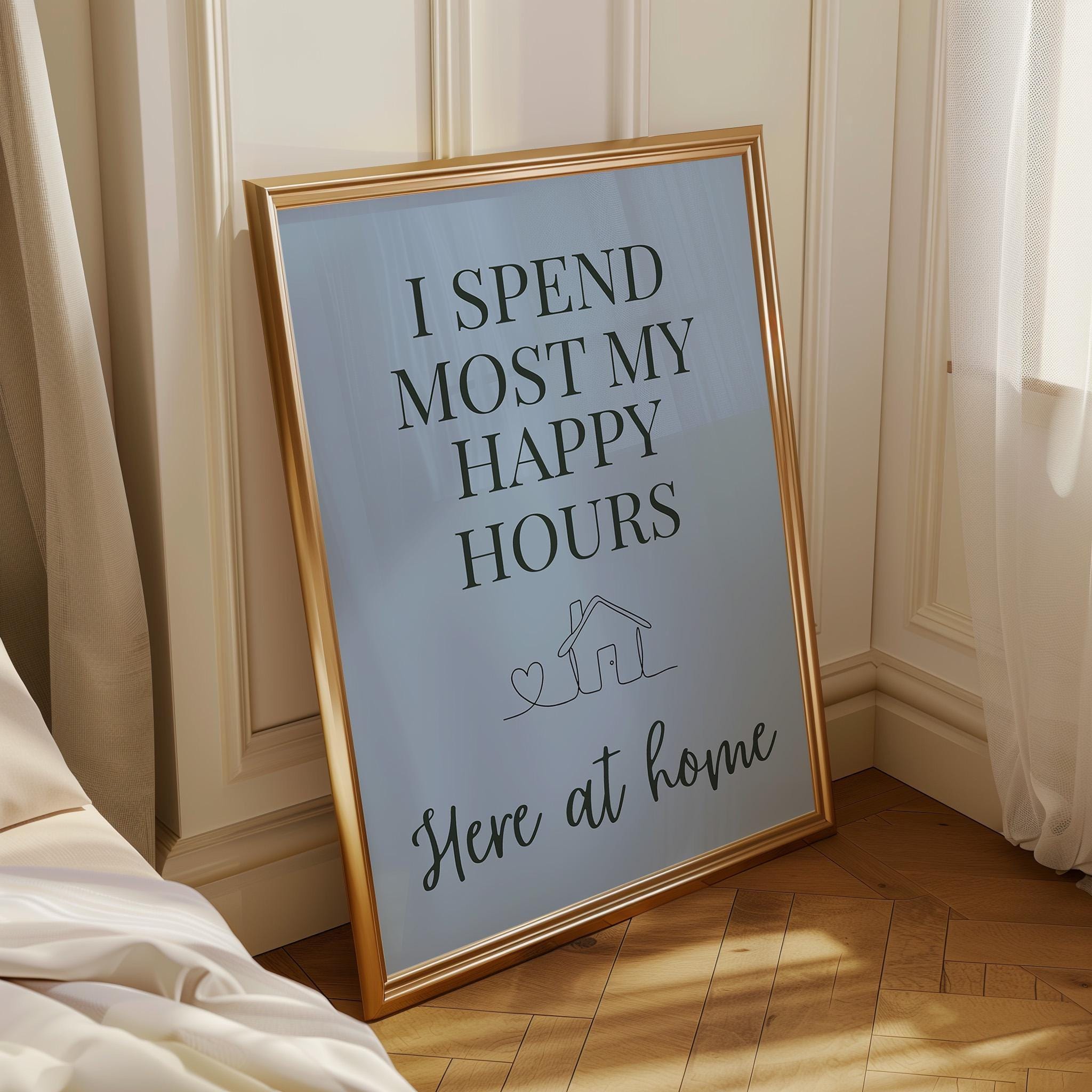 Blue Quote Wall Art "I Spend Most My Happy Hours Here at Home" by The Wall Art Studio