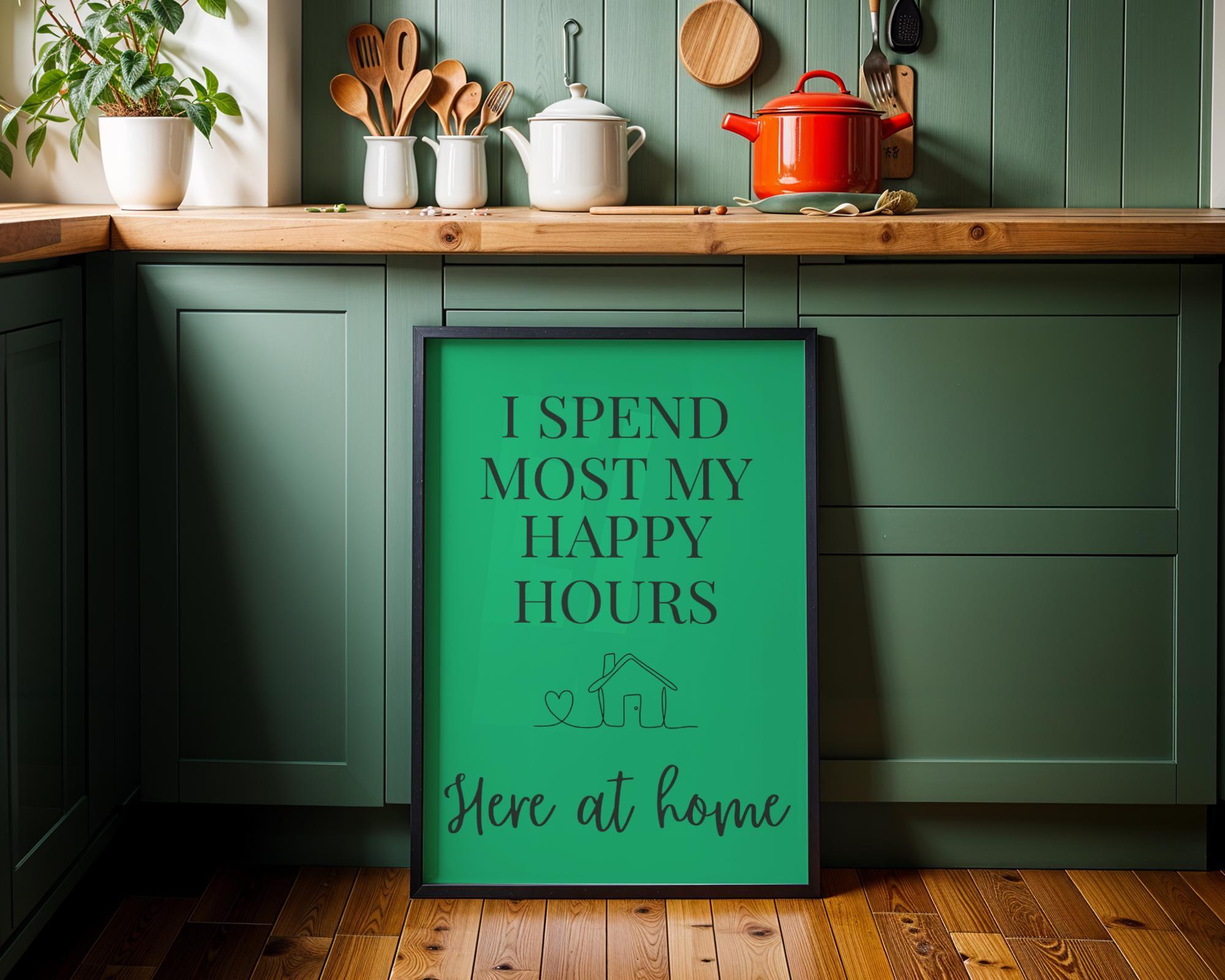 Green Quote Wall Art "I Spend Most My Happy Hours Here at Home" by The Wall Art Studio