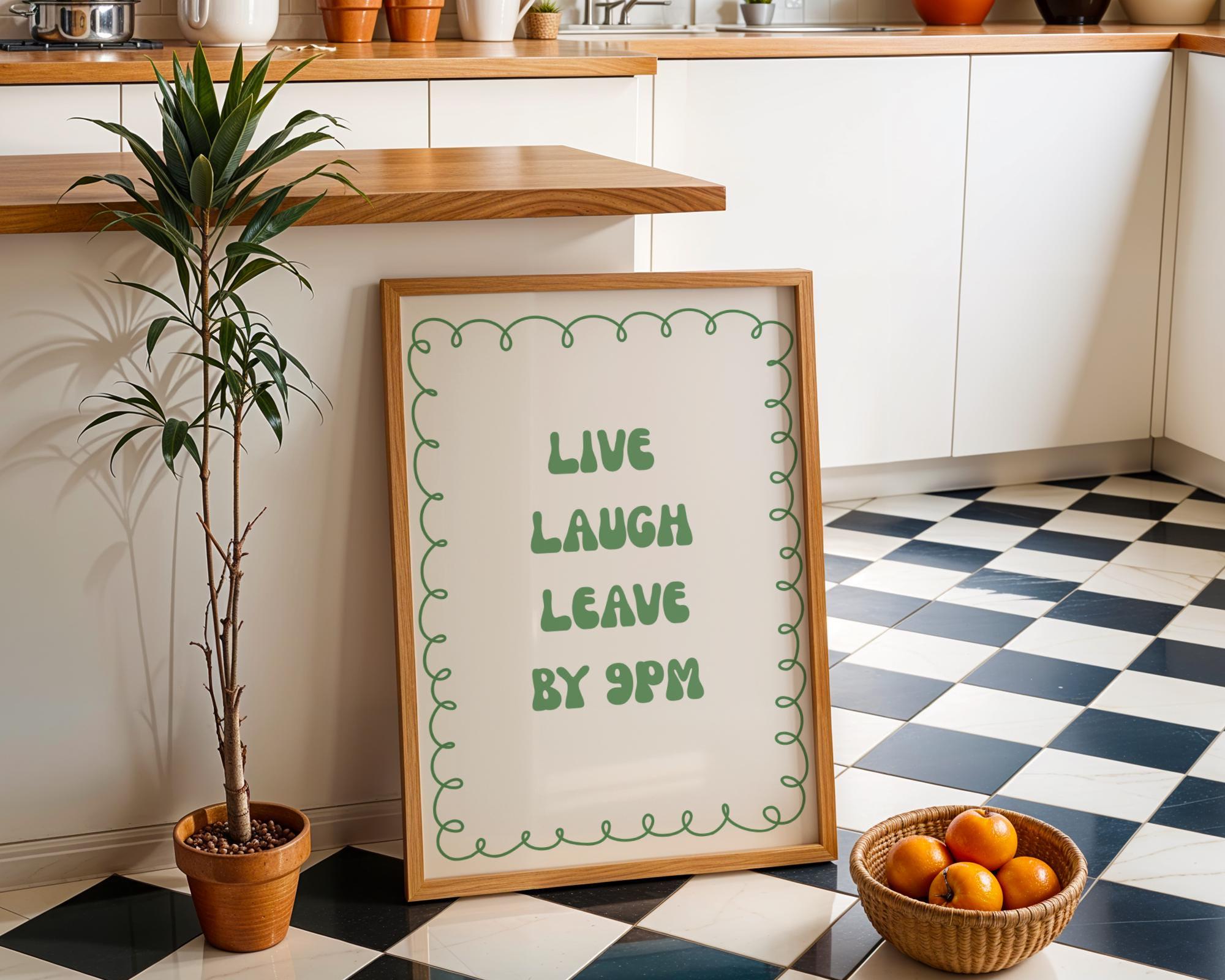 Funny Quote “Live Laugh Leave by 9PM” Minimalist Wall Art Green by The Wall Art Studio - physical