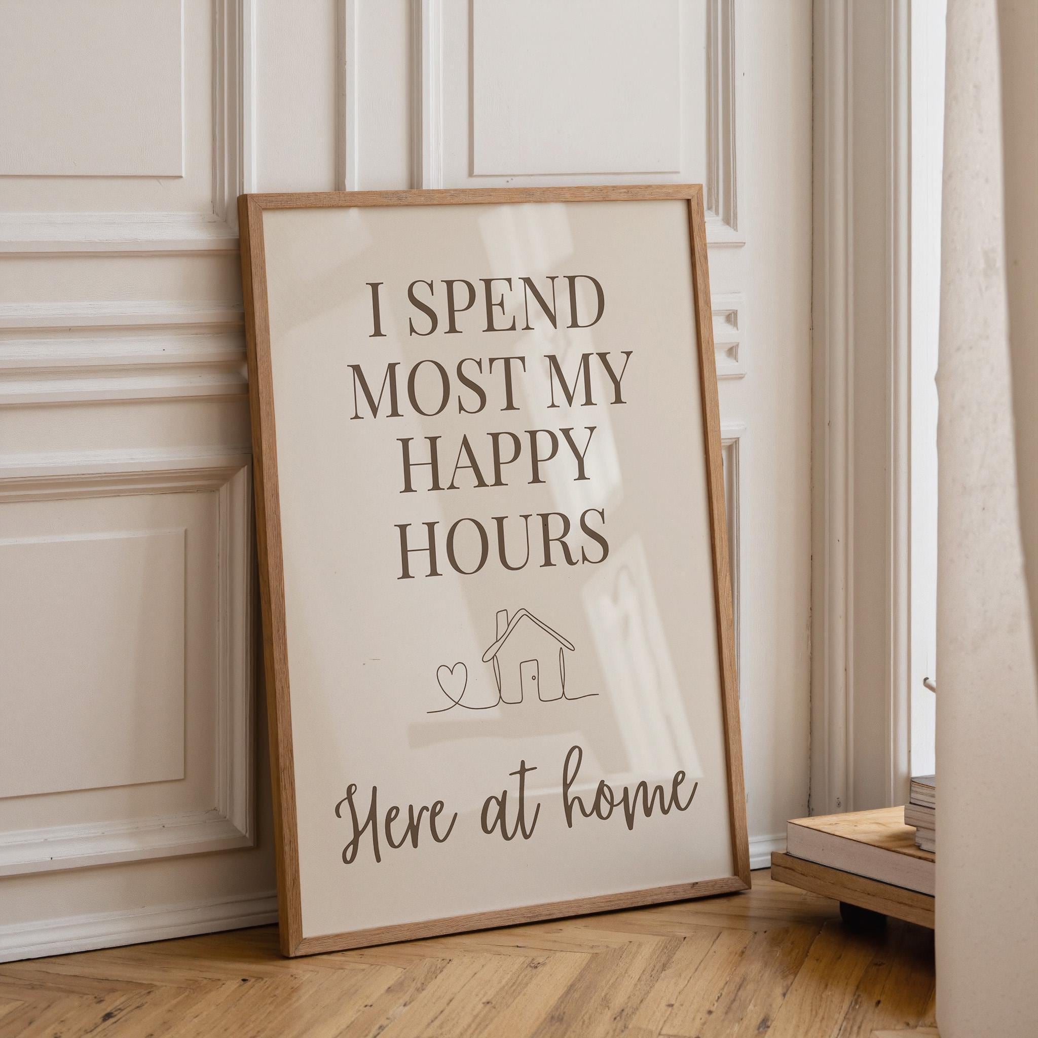 Brown Quote Wall Art "I Spend Most My Happy Hours Here at Home" by The Wall Art Studio