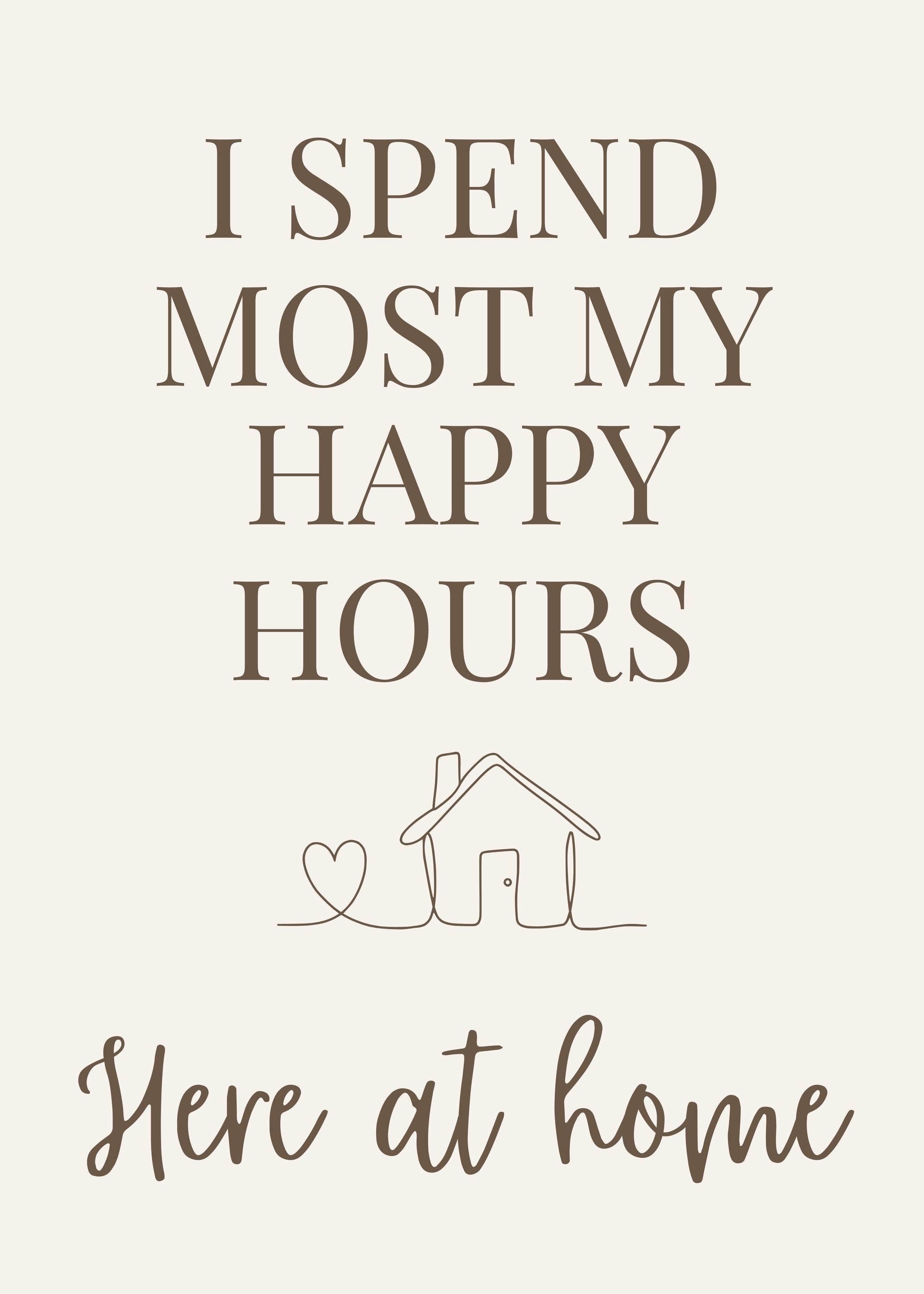 Brown Quote Wall Art "I Spend Most My Happy Hours Here at Home" by The Wall Art Studio