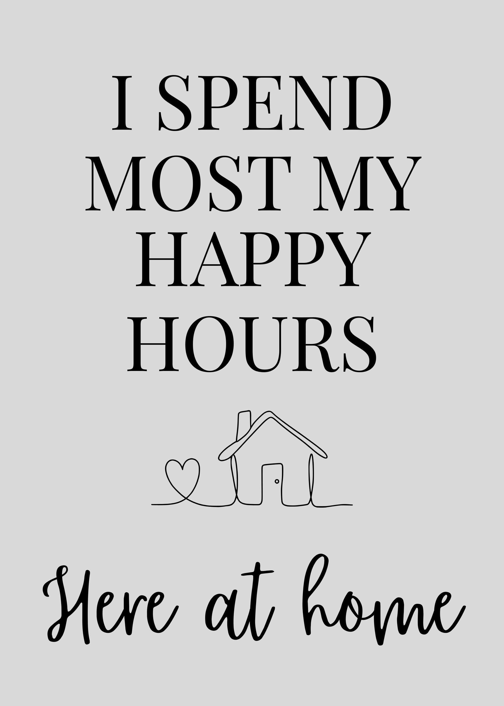 Quote Wall Art "I Spend Most My Happy Hours Here at Home" by The Wall Art Studio