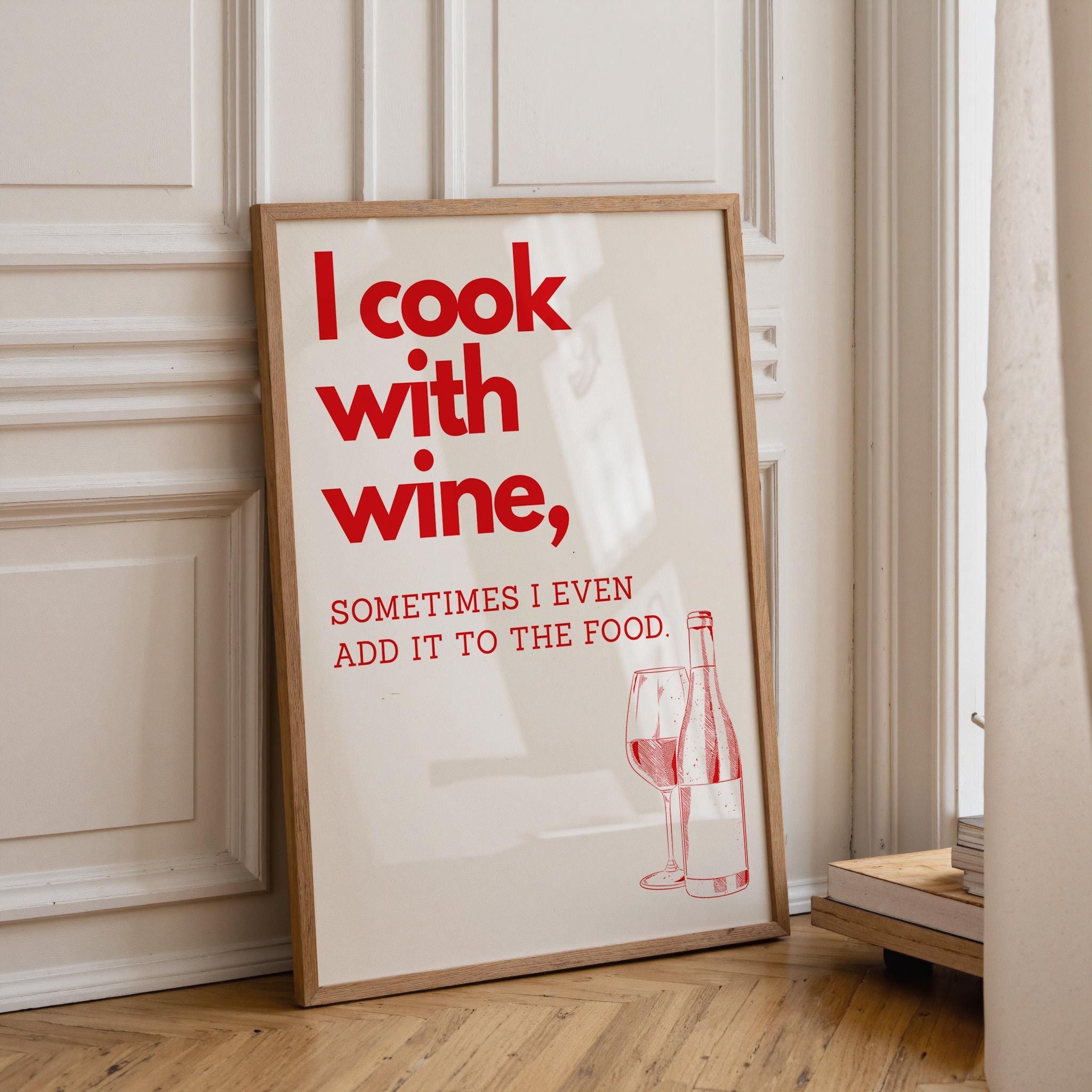 I Cook With Wine Poster | Retro Kitchen Wall Art, Monochrome Quote Print (Framed Option)