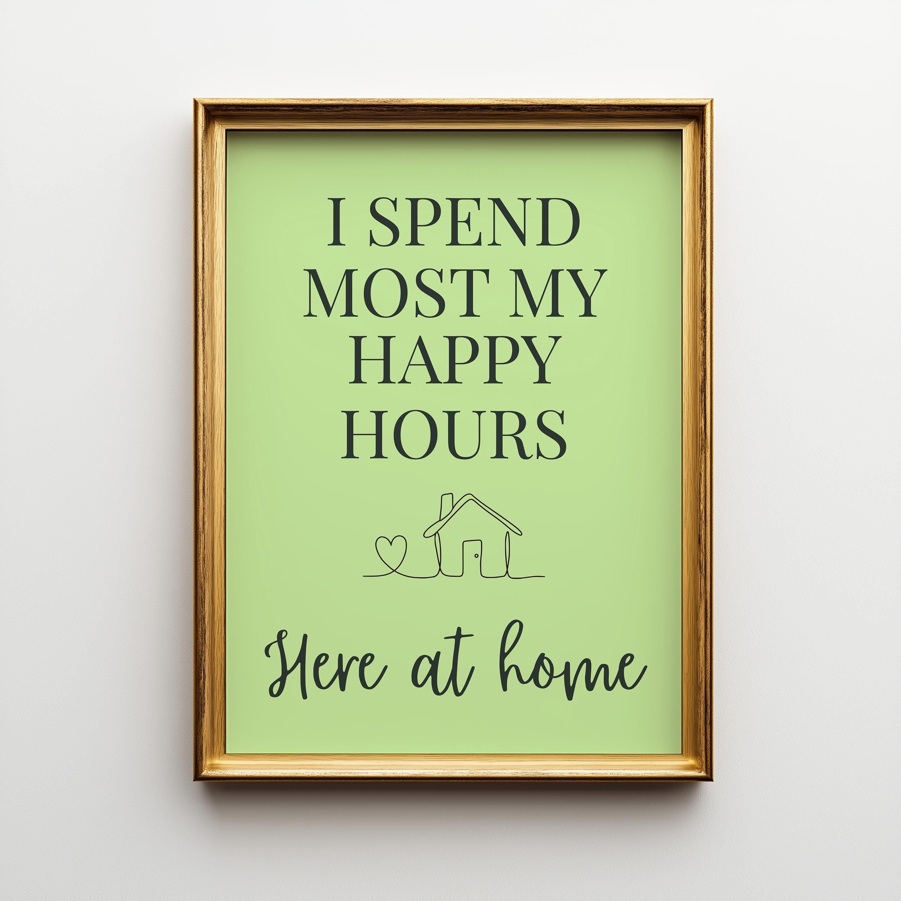Lime Green Quote Wall Art "I Spend Most My Happy Hours Here at Home" by The Wall Art Studio