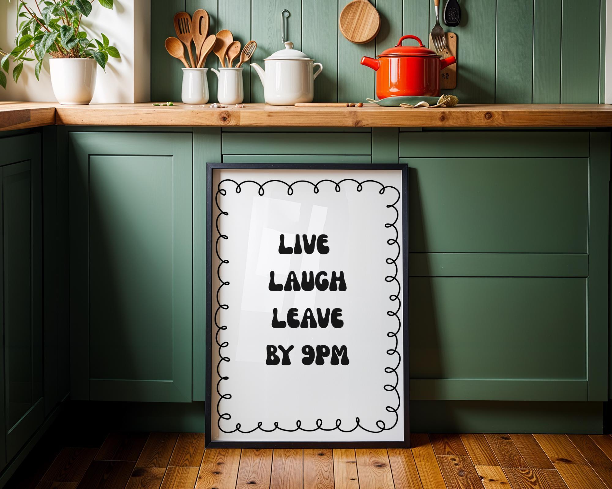 Funny Quote “Live Laugh Leave by 9PM” Minimalist Black Wall Art by The Wall Art Studio - physical