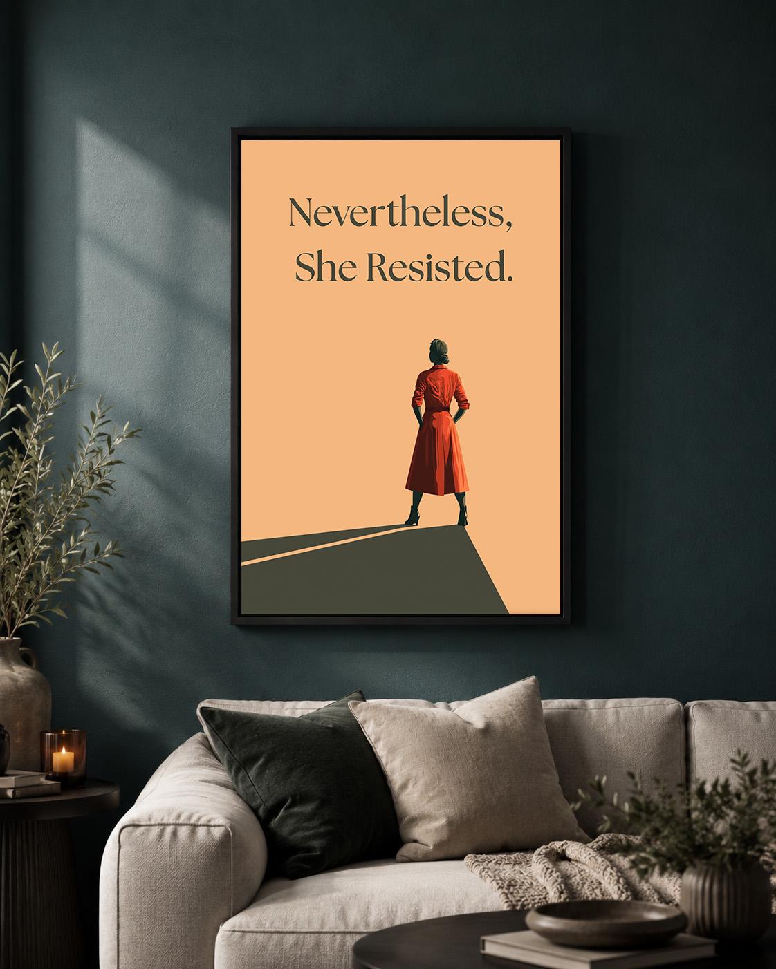 "Nevertheless She Resisted" Feminist Empowerment Framed Canvas by The Wall Art Studio - physical