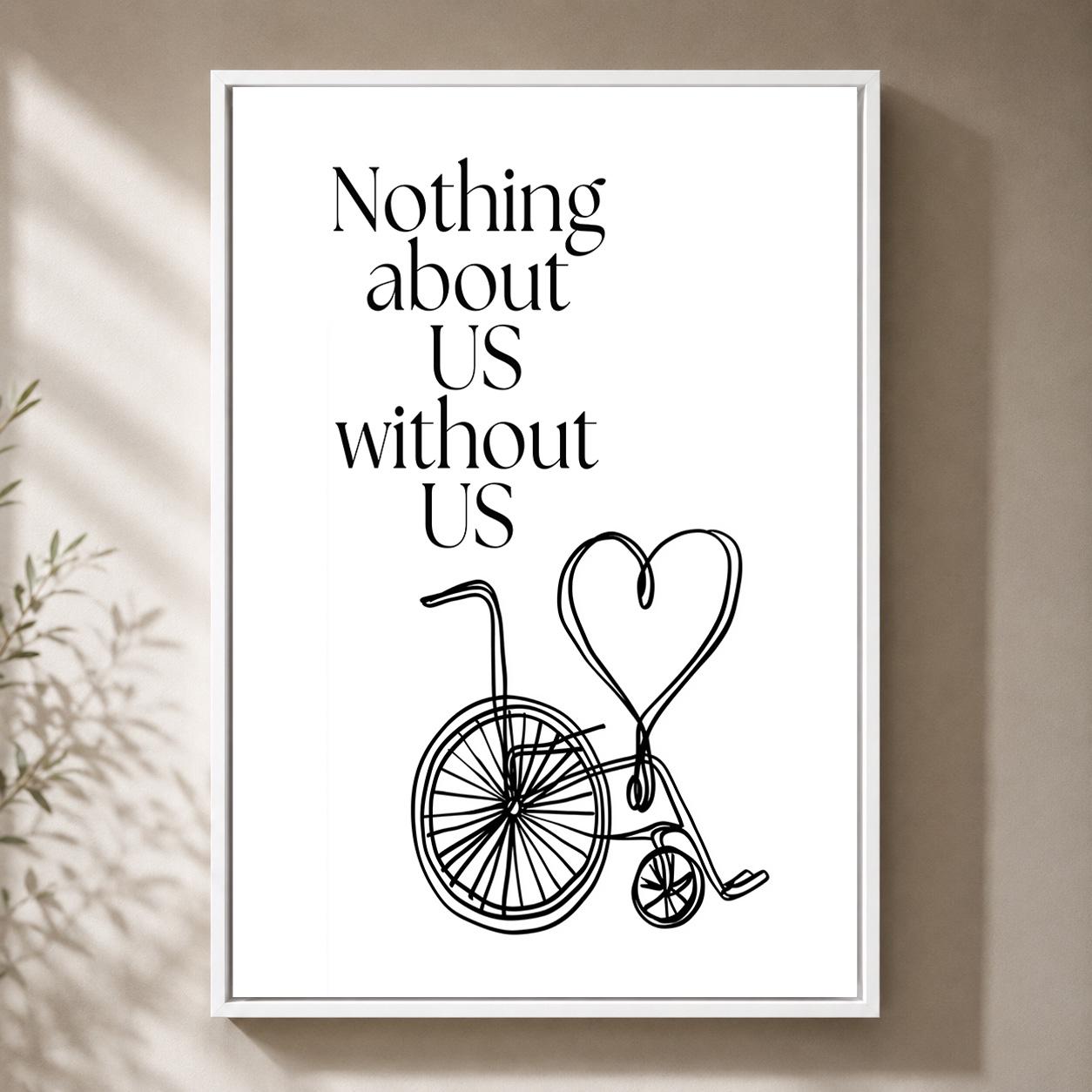 "Nothing About Us Without Us" Disability Rights Accessibility & Inclusion Framed Canvas by The Wall Art Studio - physical