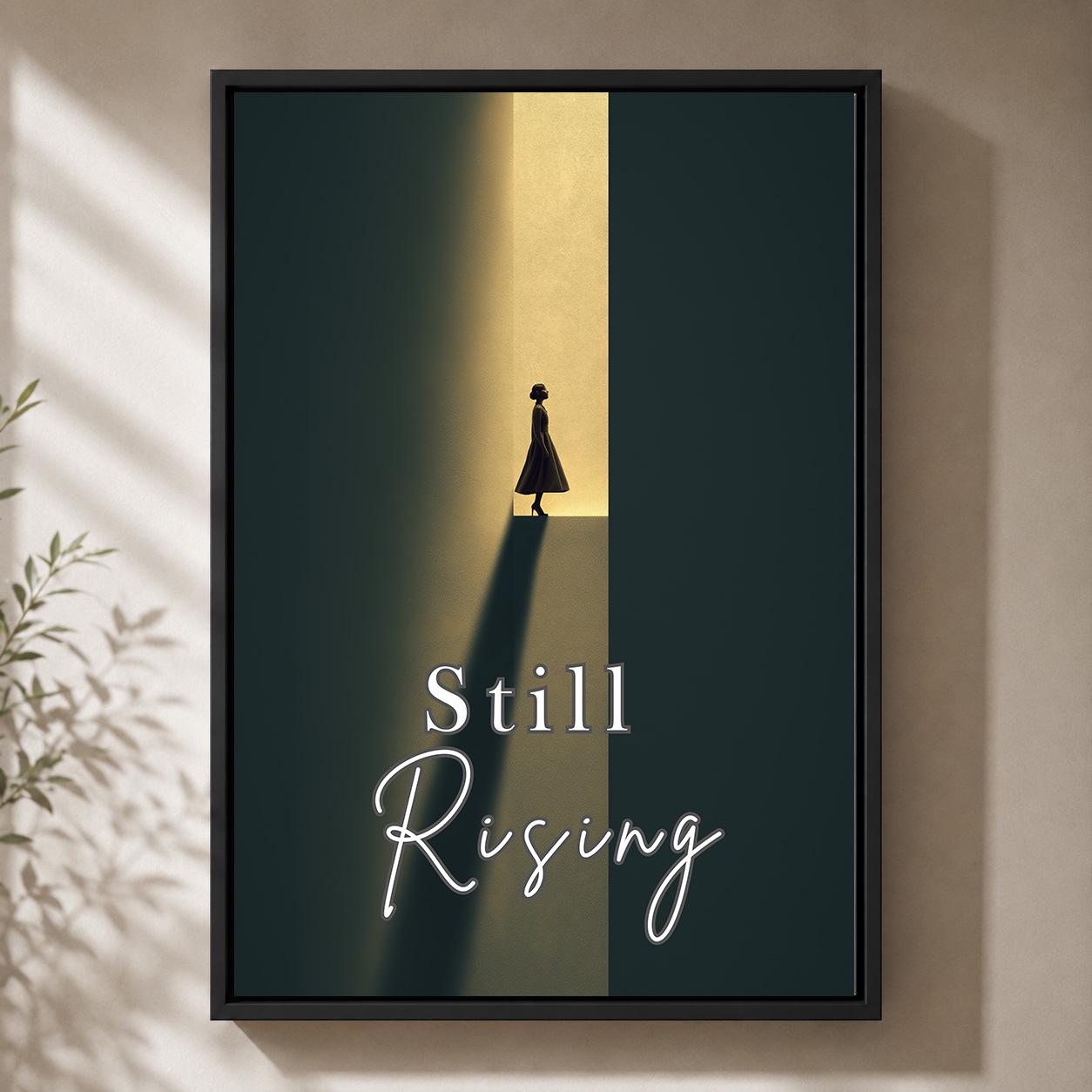"Still Rising" Feminist Empowerment Inspirational Quote Framed Canvas by The Wall Art Studio - physical