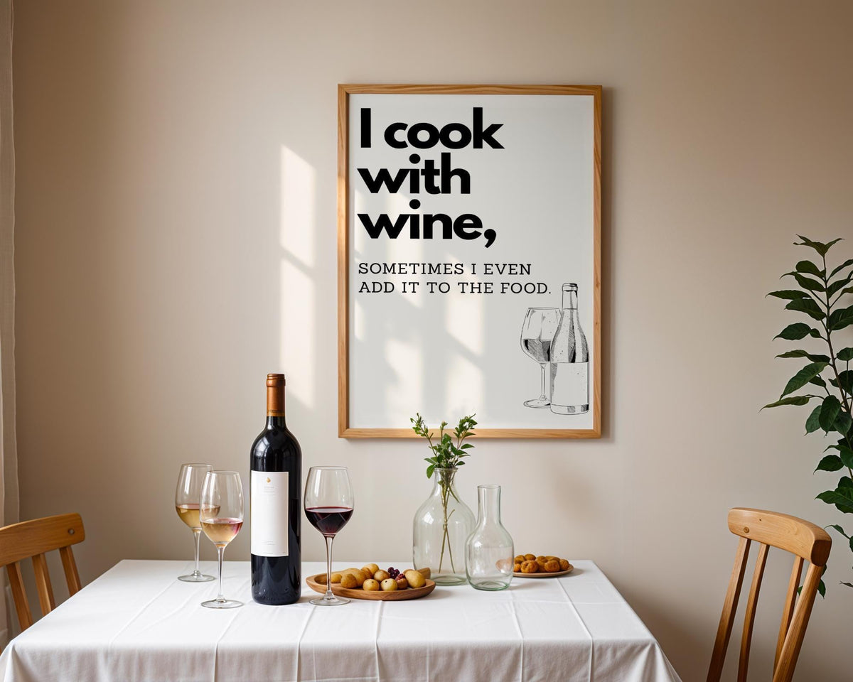 I Cook With Wine Poster | Kitchen Quote Poster | Wine Wall Art | Funny Quote | Funny wall art | Retro | Monocrome | Kitche...
