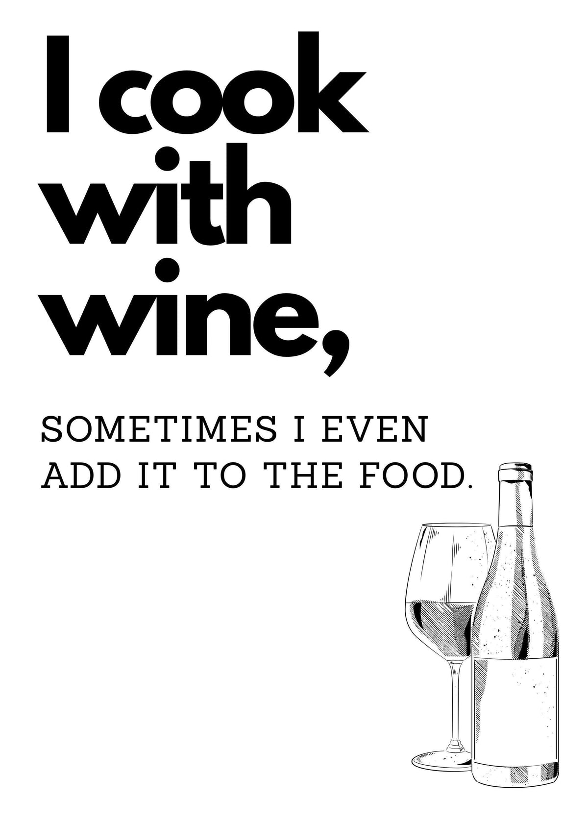 I Cook With Wine Poster | Kitchen Quote Poster | Wine Wall Art | Funny Quote | Funny wall art | Retro | Monocrome | Kitche...