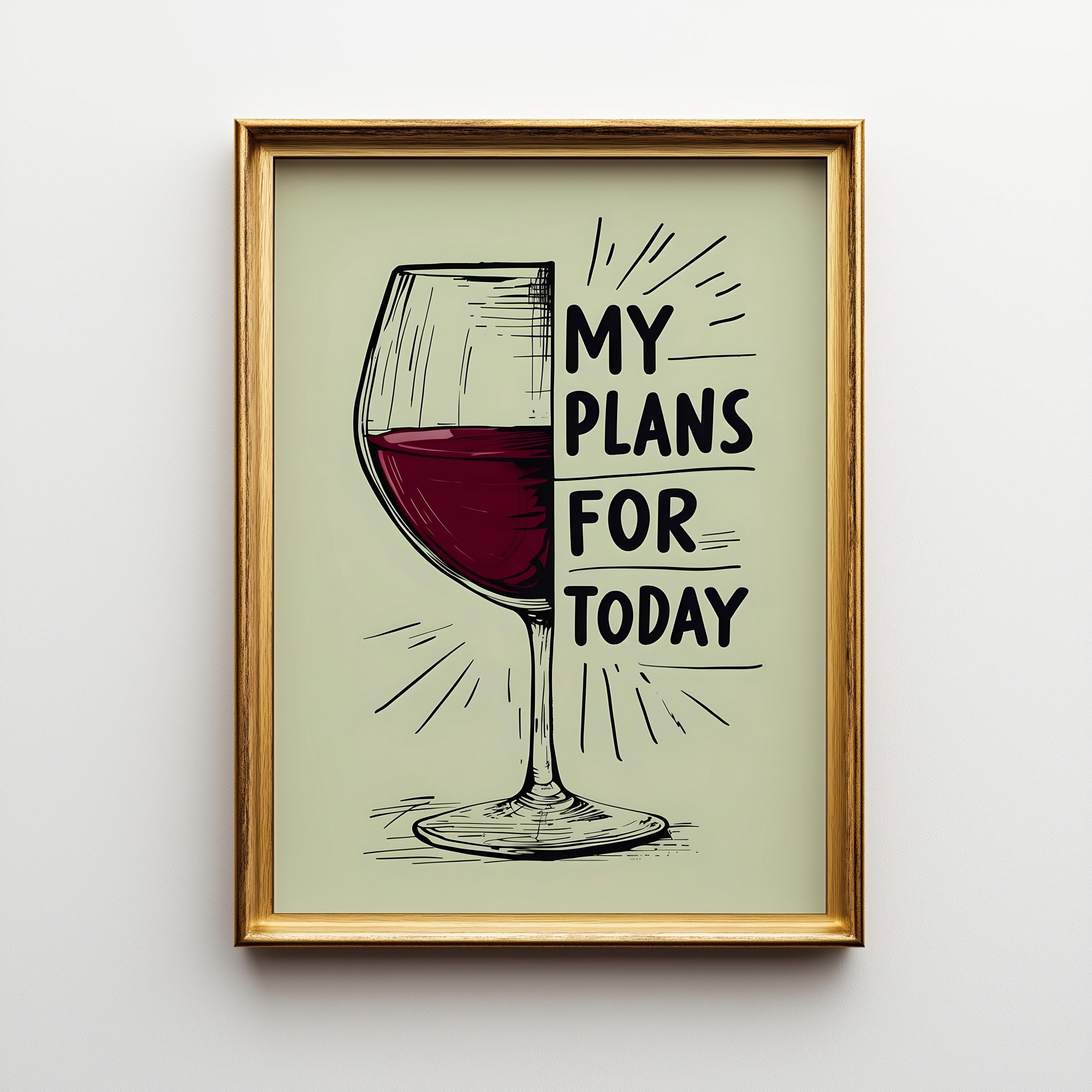 My Plans for Today Funny Wine Print