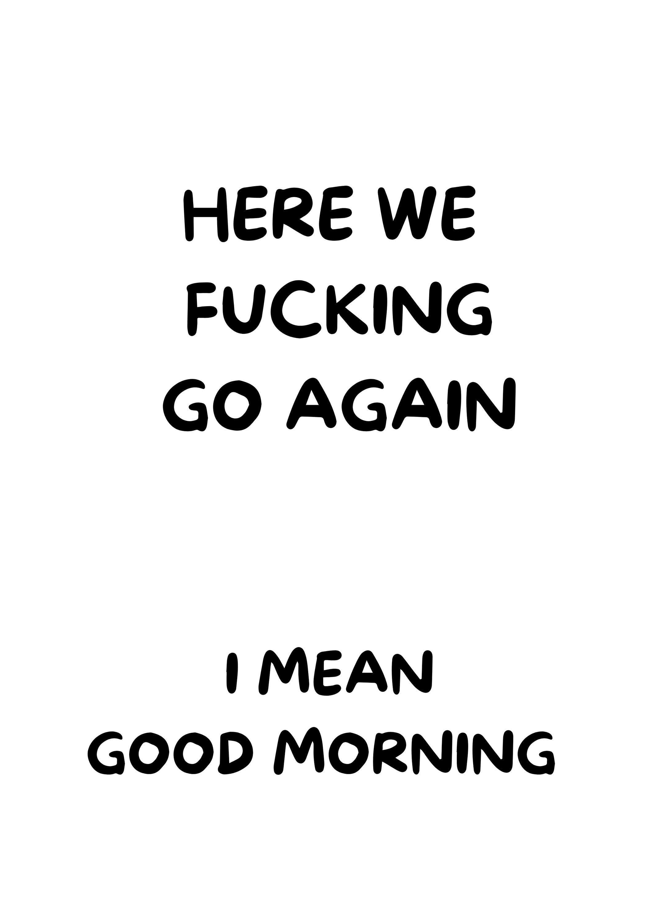 Black Here We F***ing Go Again Print Funny Morning Wall Art by The Wall Art Studio