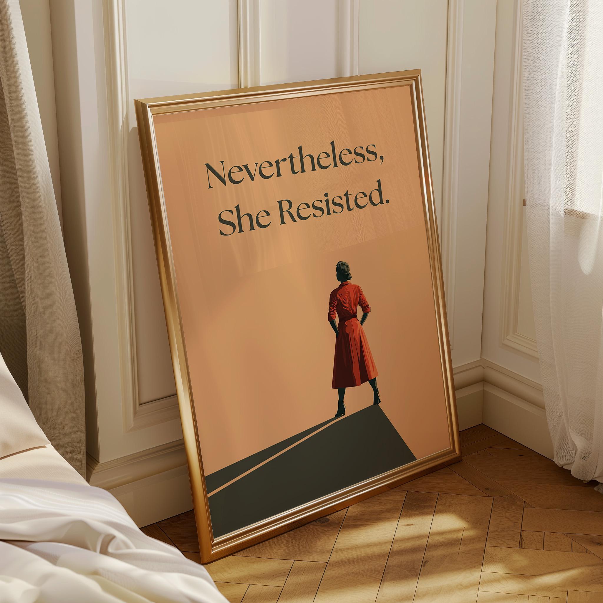 Nevertheless She Resisted Feminist Quote Wall Art by The Wall Art Studio