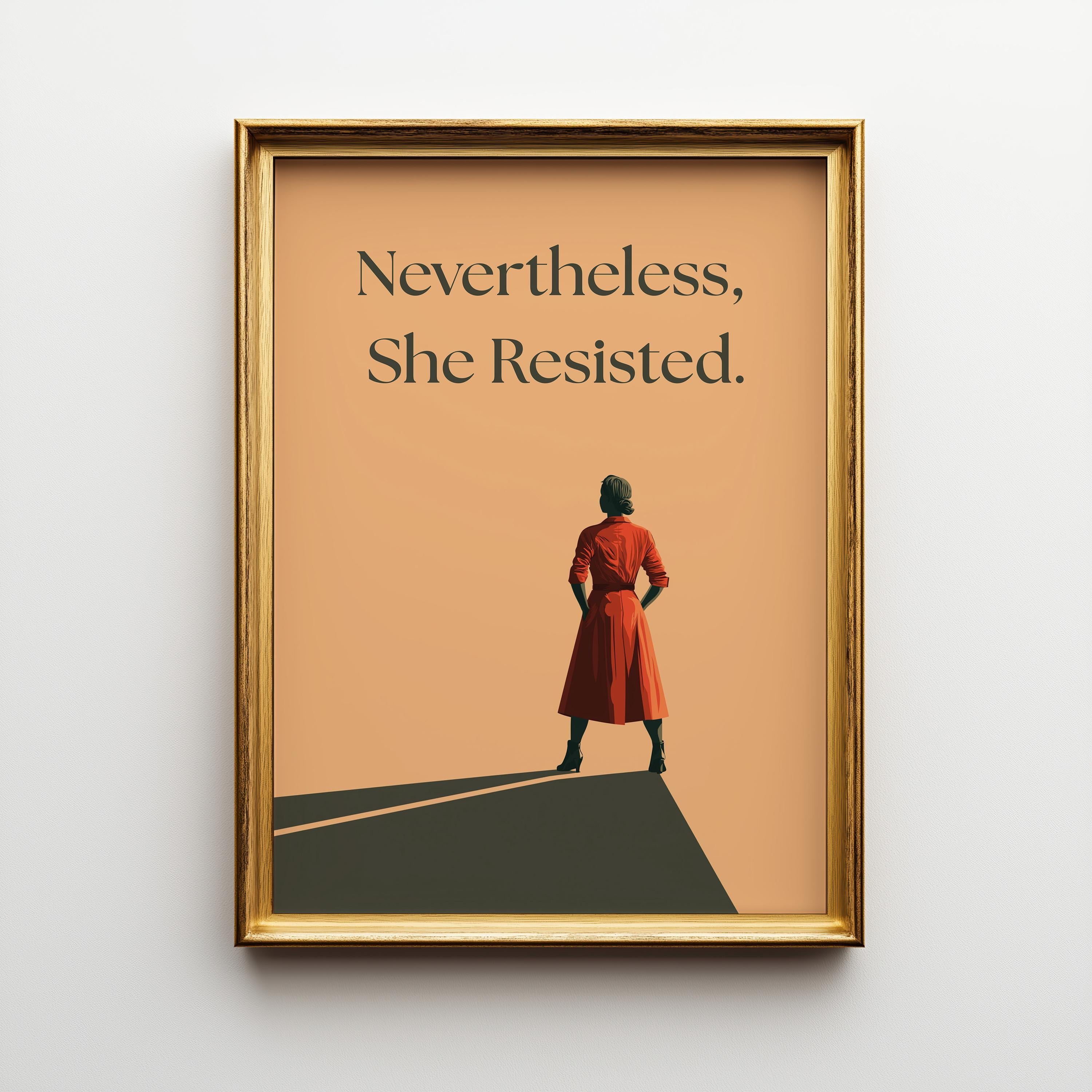 Nevertheless She Resisted Feminist Quote Wall Art by The Wall Art Studio