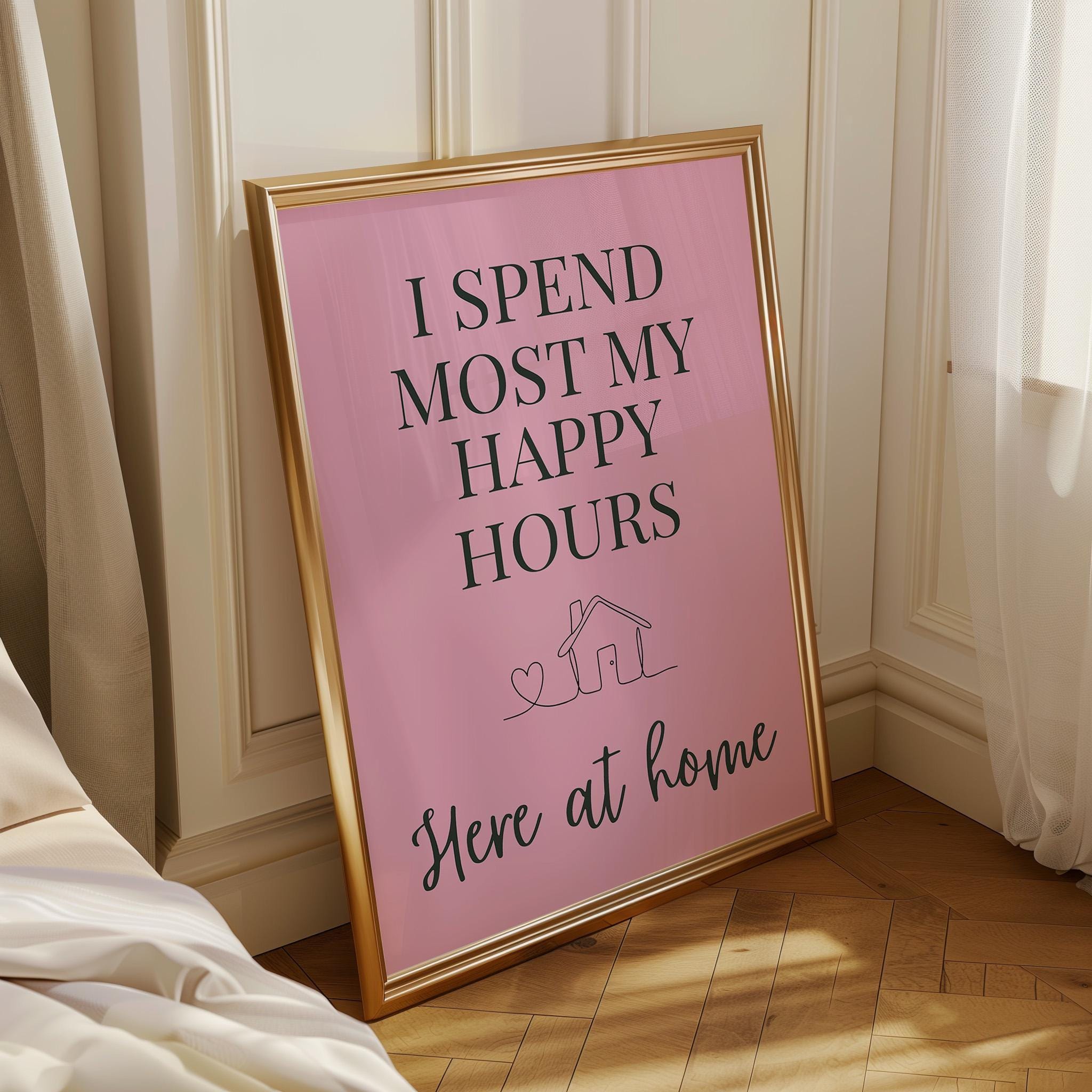 Pink Quote Wall Art "I Spend Most My Happy Hours Here at Home" by The Wall Art Studio