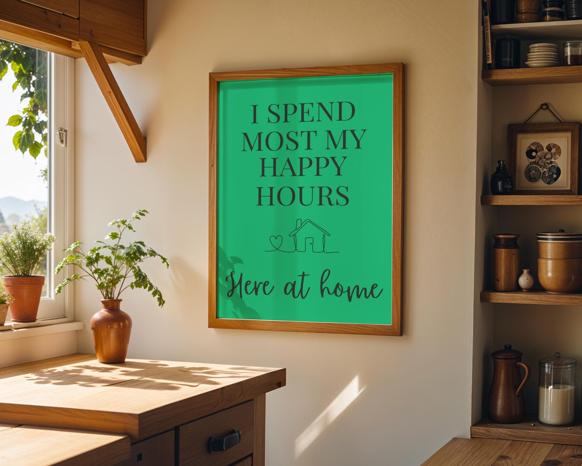 Green Quote Wall Art "I Spend Most My Happy Hours Here at Home" by The Wall Art Studio