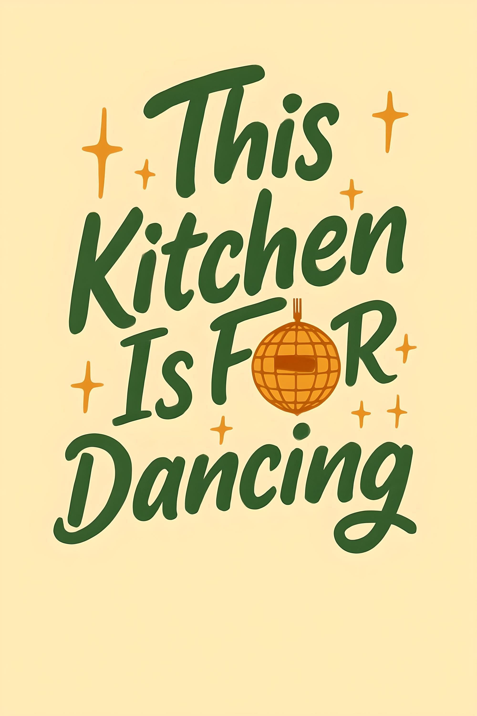 Green "This Kitchen is for Dancing" Kitchen Quote Wall Art by The Wall Art Studio - physical