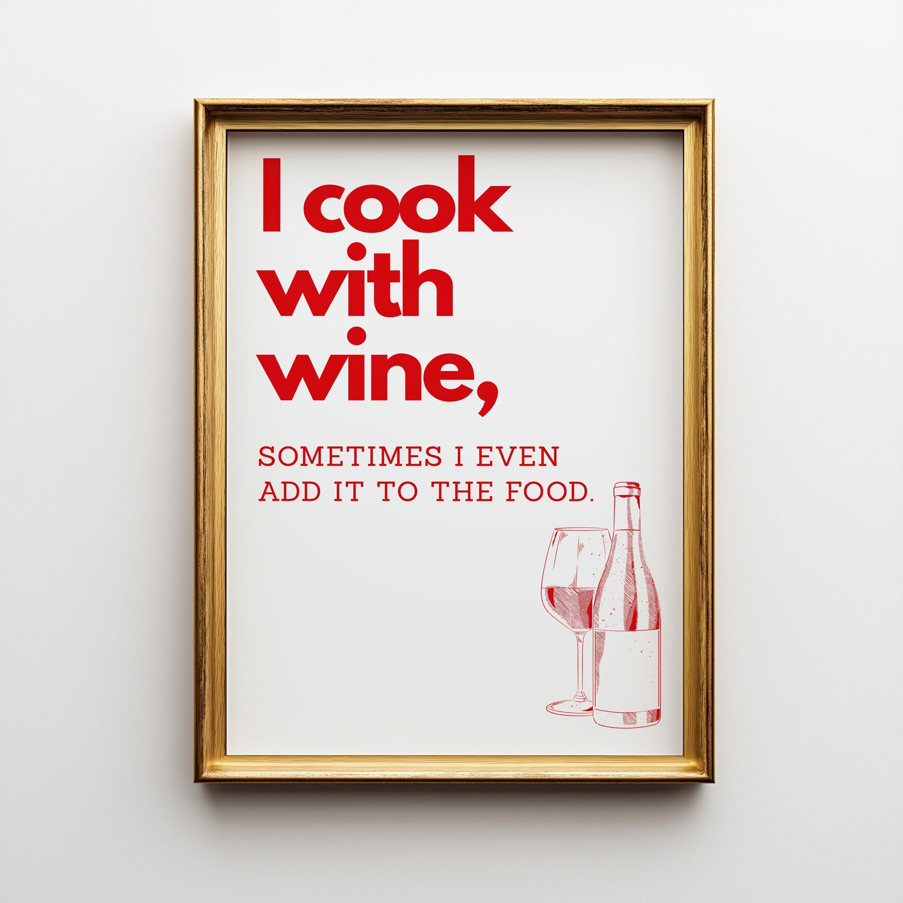 I Cook With Wine Poster | Retro Kitchen Wall Art, Monochrome Quote Print (Framed Option)