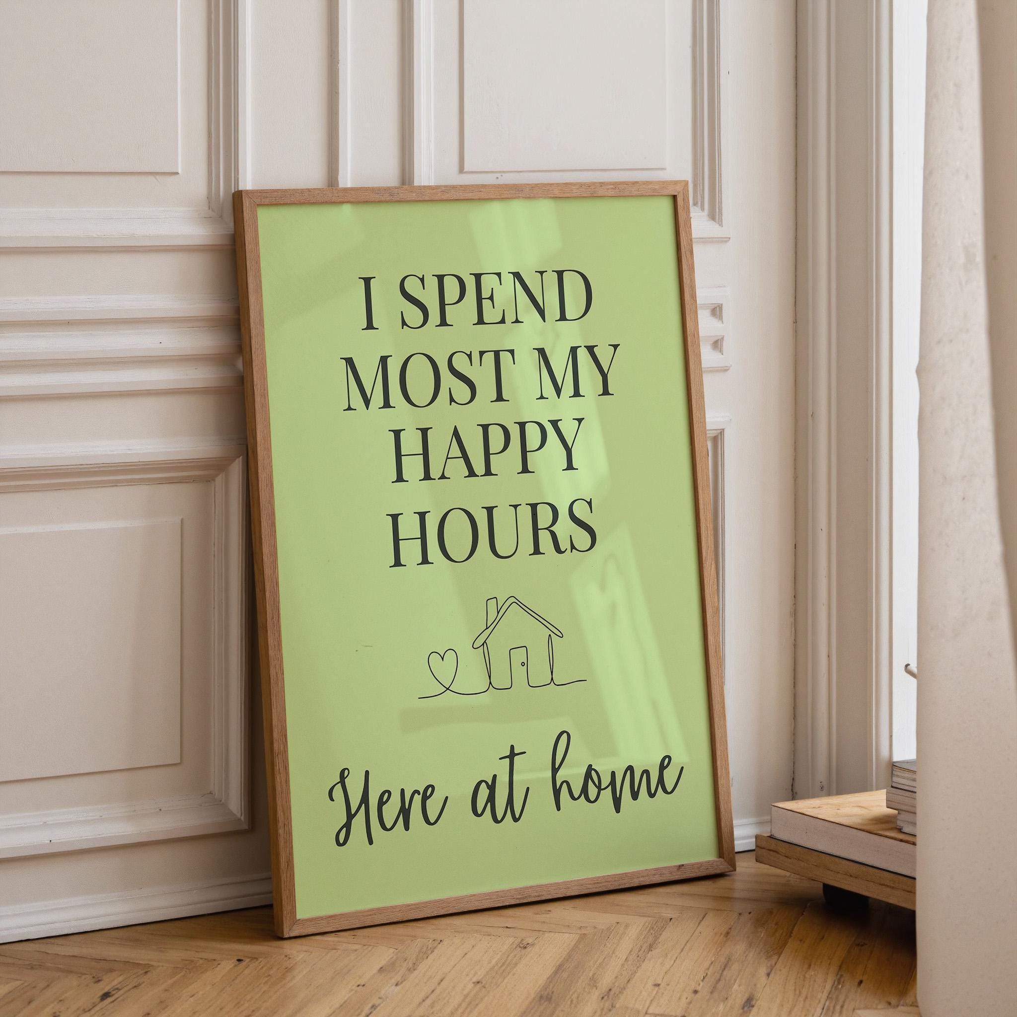Lime Green Quote Wall Art "I Spend Most My Happy Hours Here at Home" by The Wall Art Studio