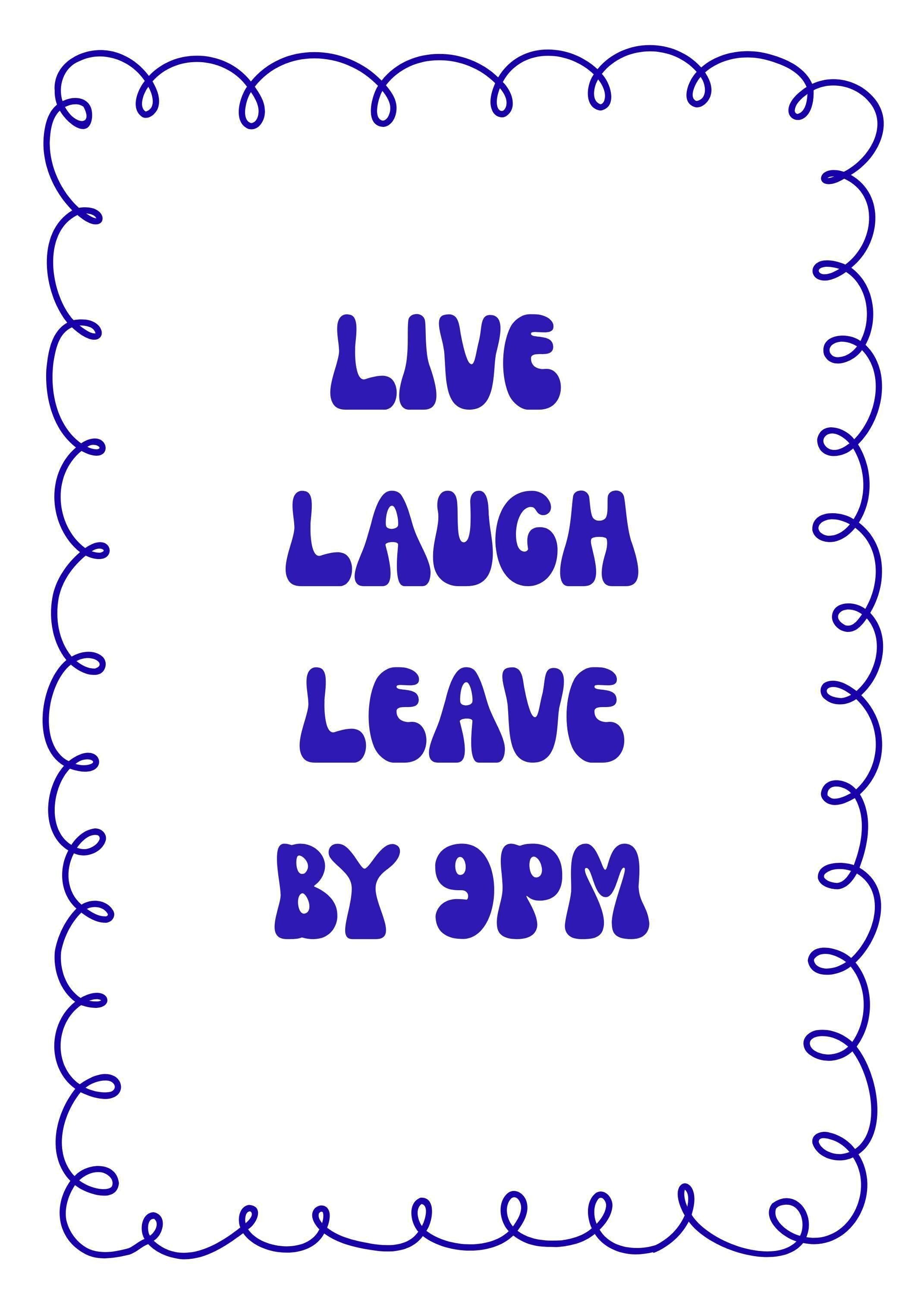 Funny Quote “Live Laugh Leave by 9PM” Minimalist Blue Wall Art by The Wall Art Studio - physical