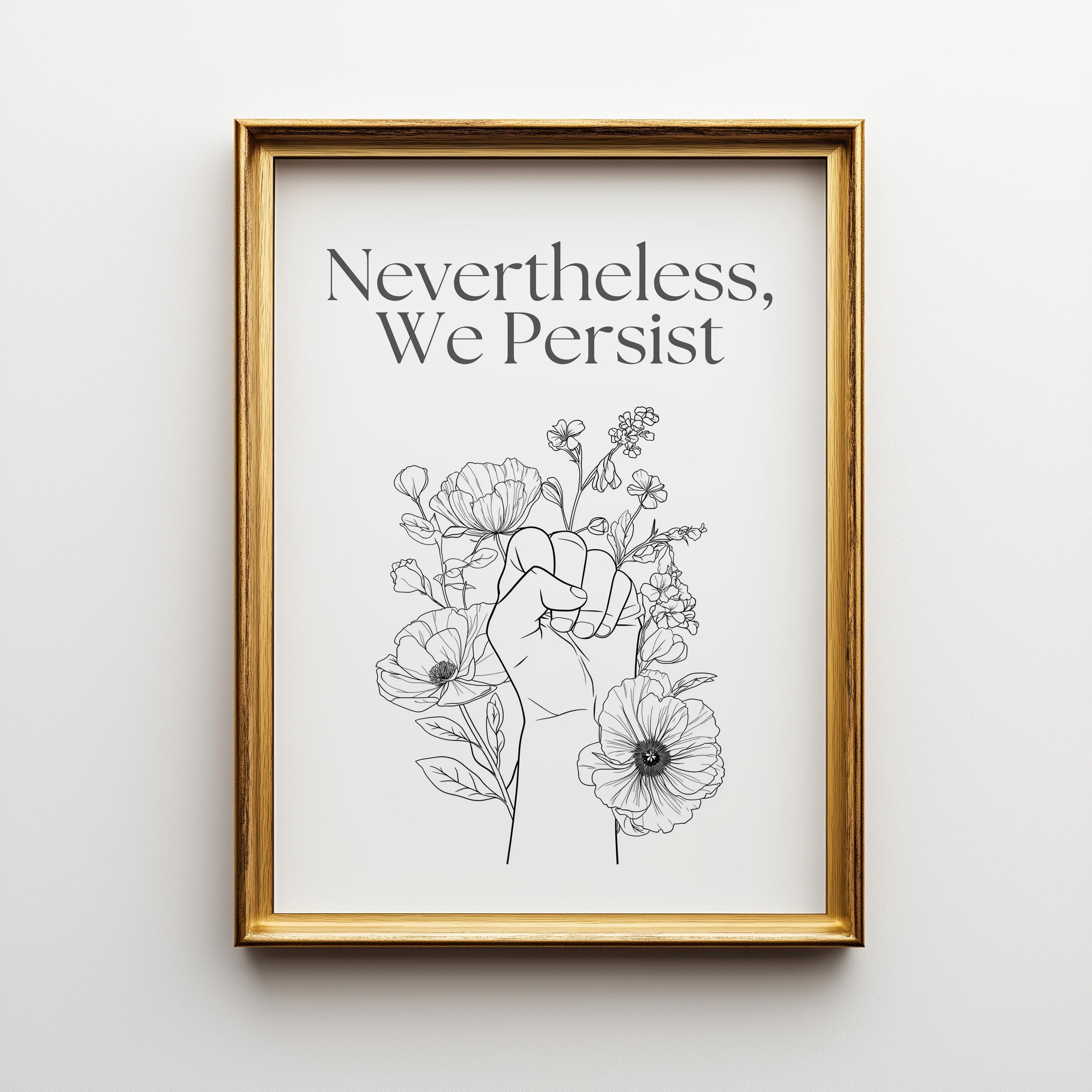 Social Justice "Nethertheless We Persist" Inclusive Modern Activist Equality Wall Art by The Wall Art Studio