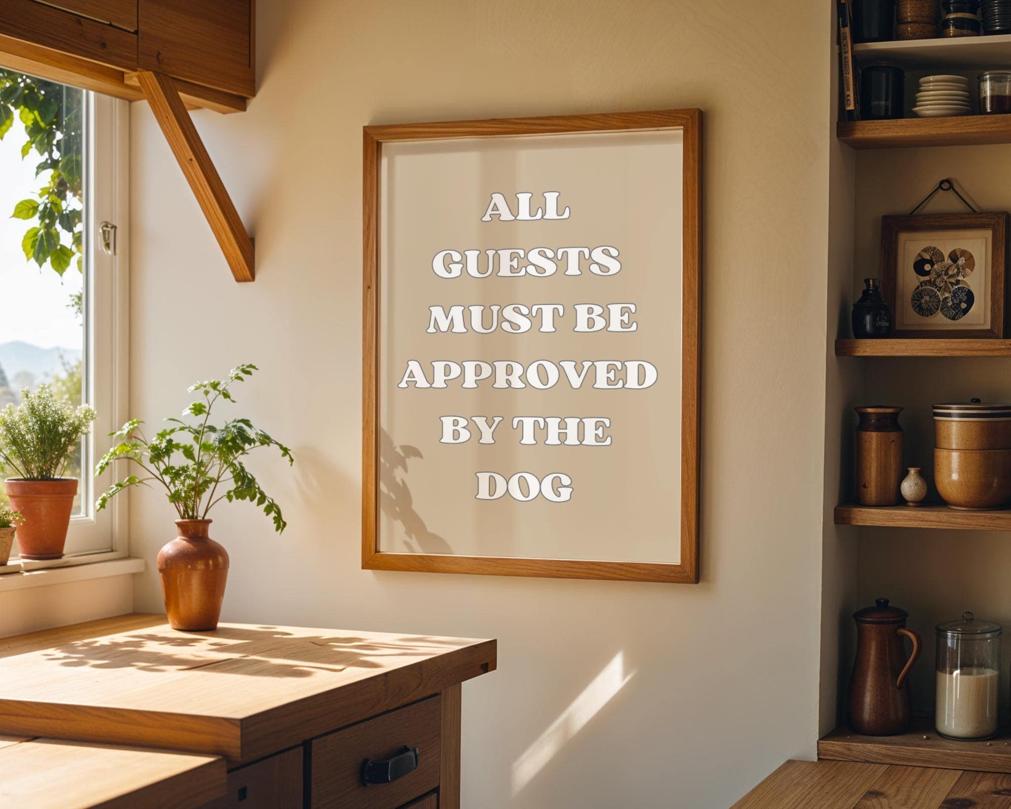 Funny Dog Quote “All Guests Must Be Approved by the Dog” Wall Art by The Wall Art Studio