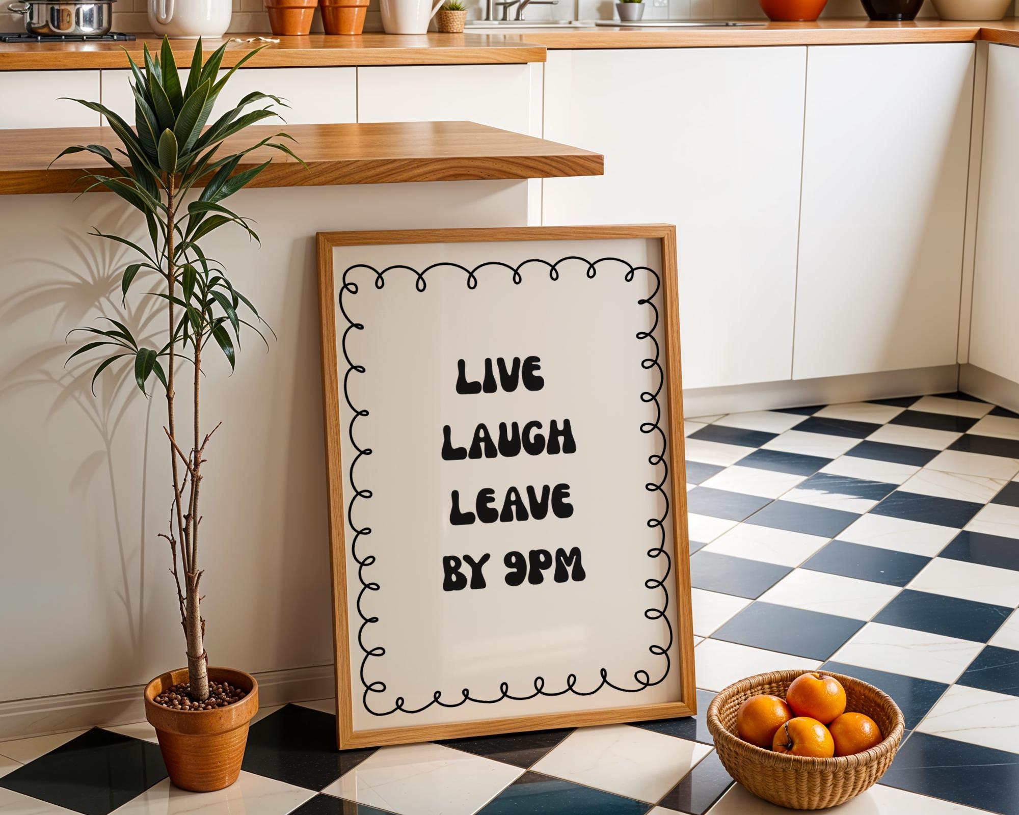 Funny Quote “Live Laugh Leave by 9PM” Minimalist Black Wall Art by The Wall Art Studio - physical