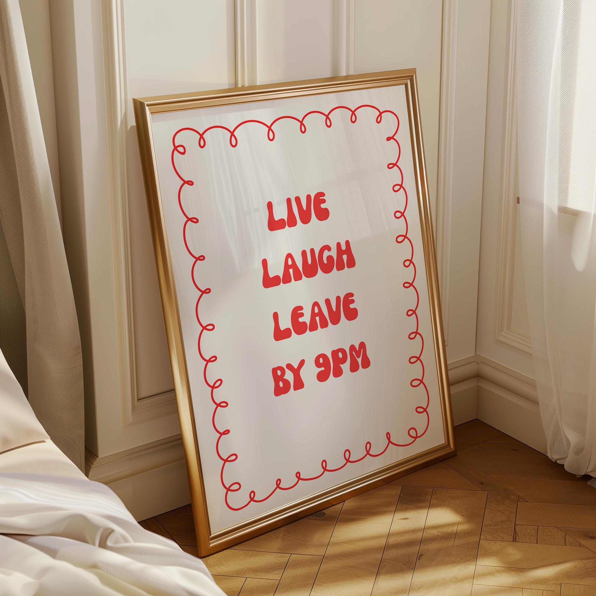 Red “Live Laugh Leave by 9PM” Quote Wall Art by The Wall Art Studio