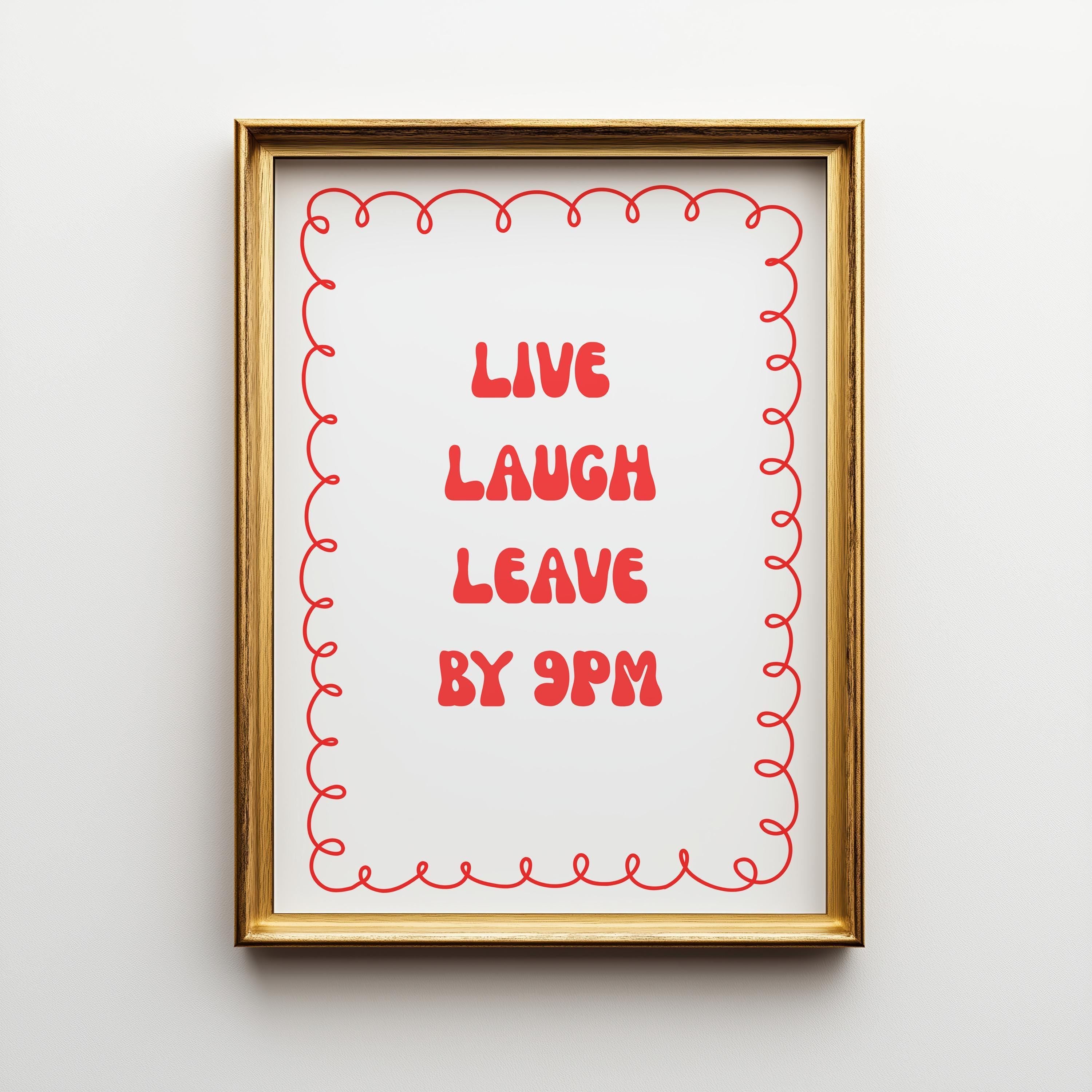 Red “Live Laugh Leave by 9PM” Quote Wall Art by The Wall Art Studio