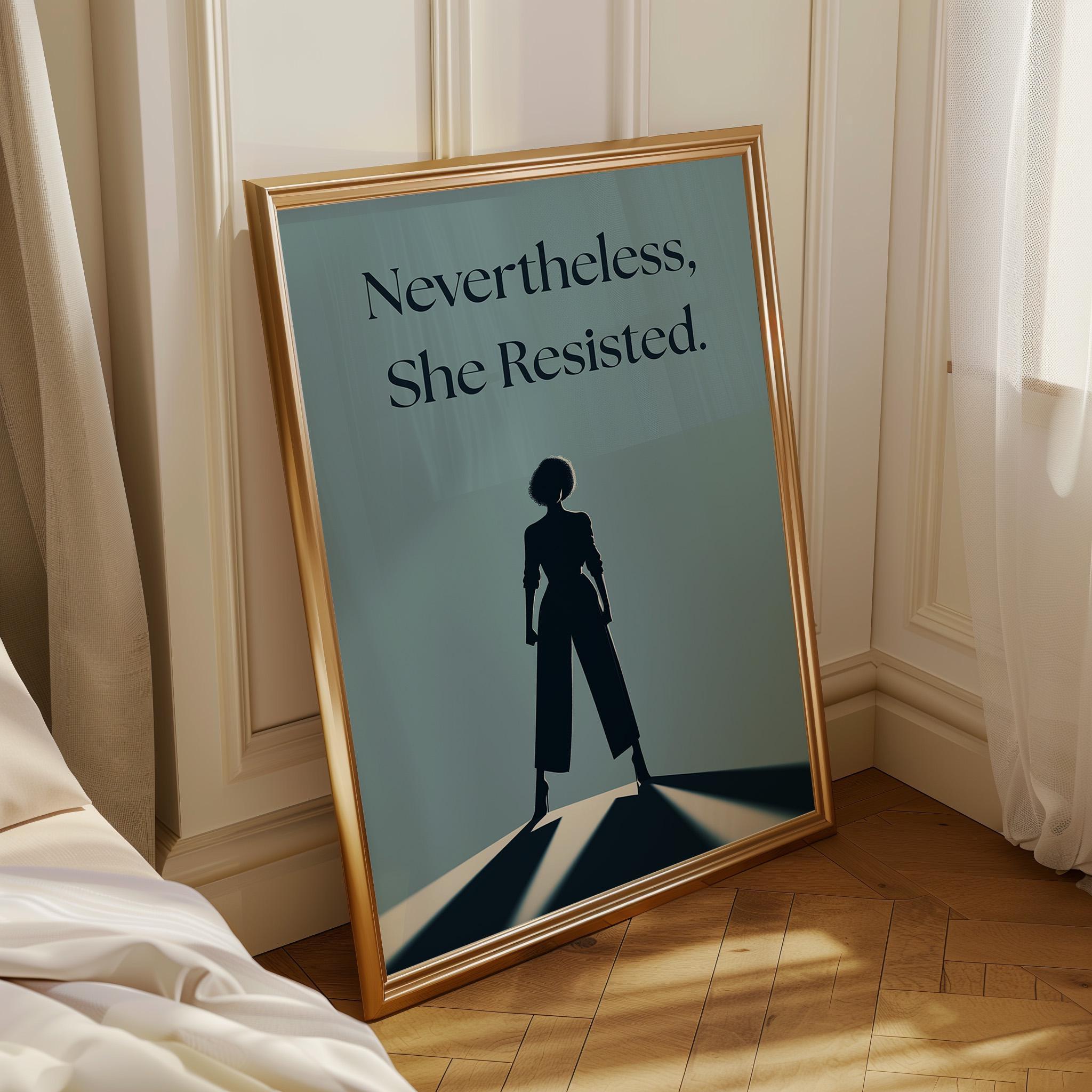 Nevertheless She Resisted Feminist Quote Wall Art by The Wall Art Studio