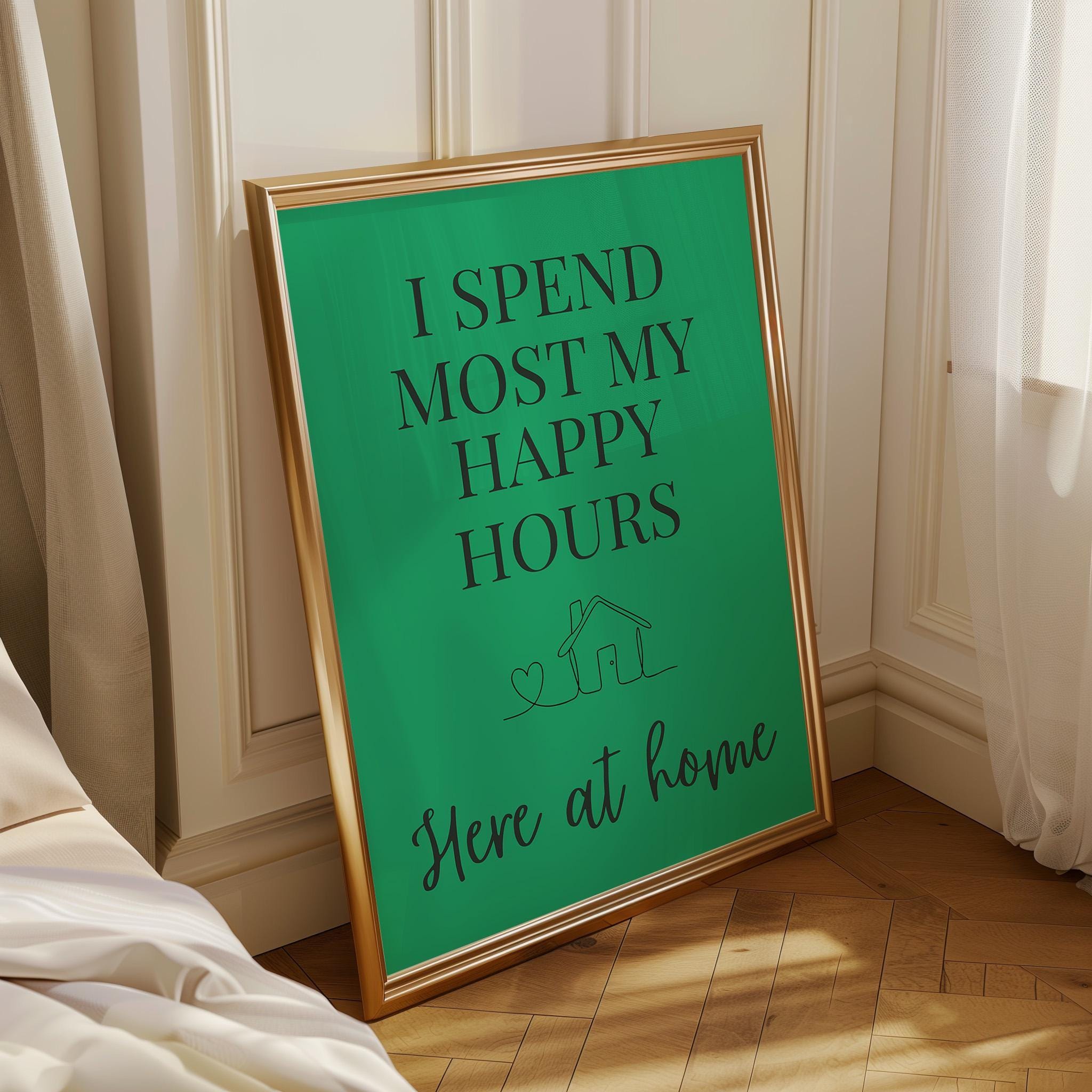 Green Quote Wall Art "I Spend Most My Happy Hours Here at Home" by The Wall Art Studio