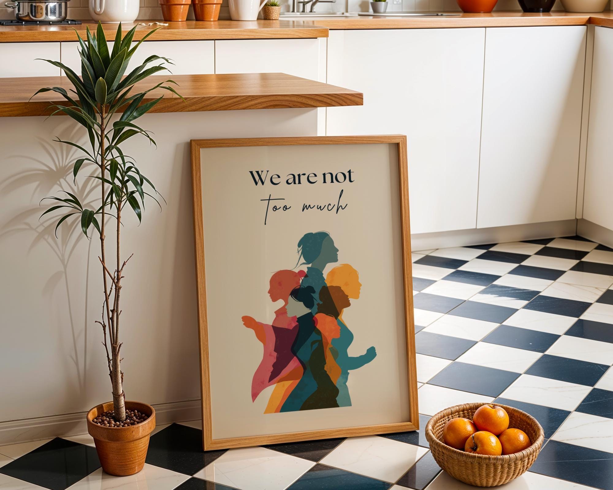 We Are Not Too Much Feminist Activist Wall Art by The Wall Art Studio