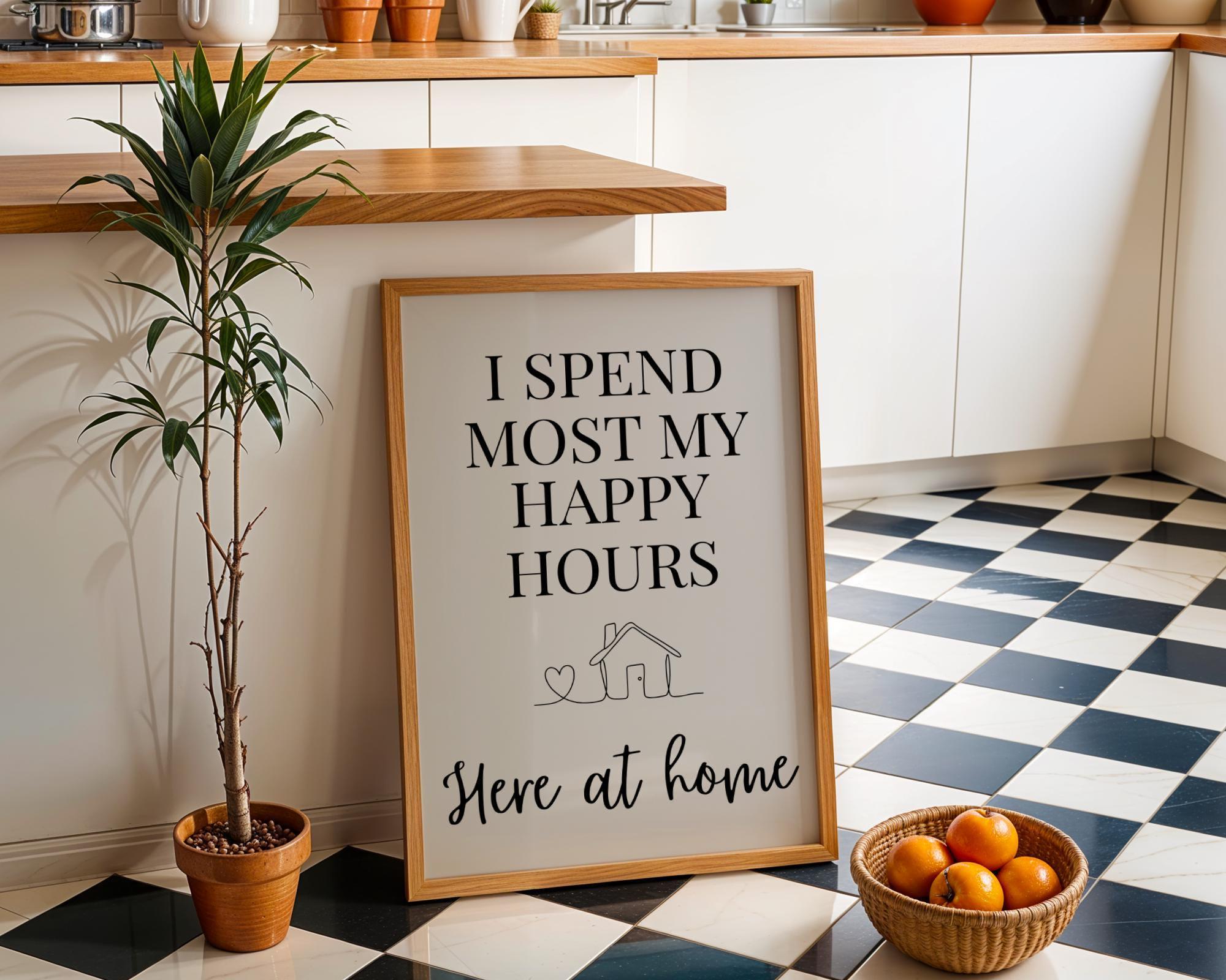 Quote Wall Art "I Spend Most My Happy Hours Here at Home" by The Wall Art Studio