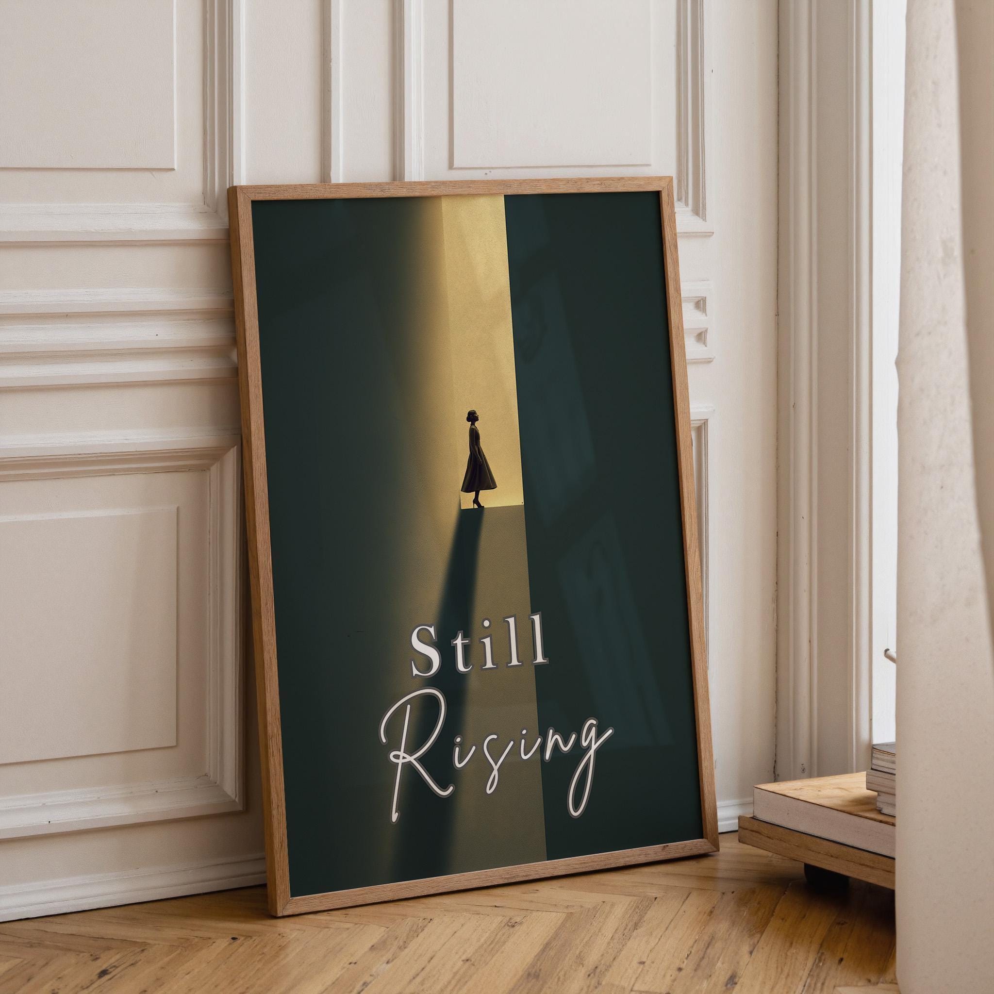 Feminist "Still Rising" Women’s Rights Quote Activist Wall Art by The Wall Art Studio