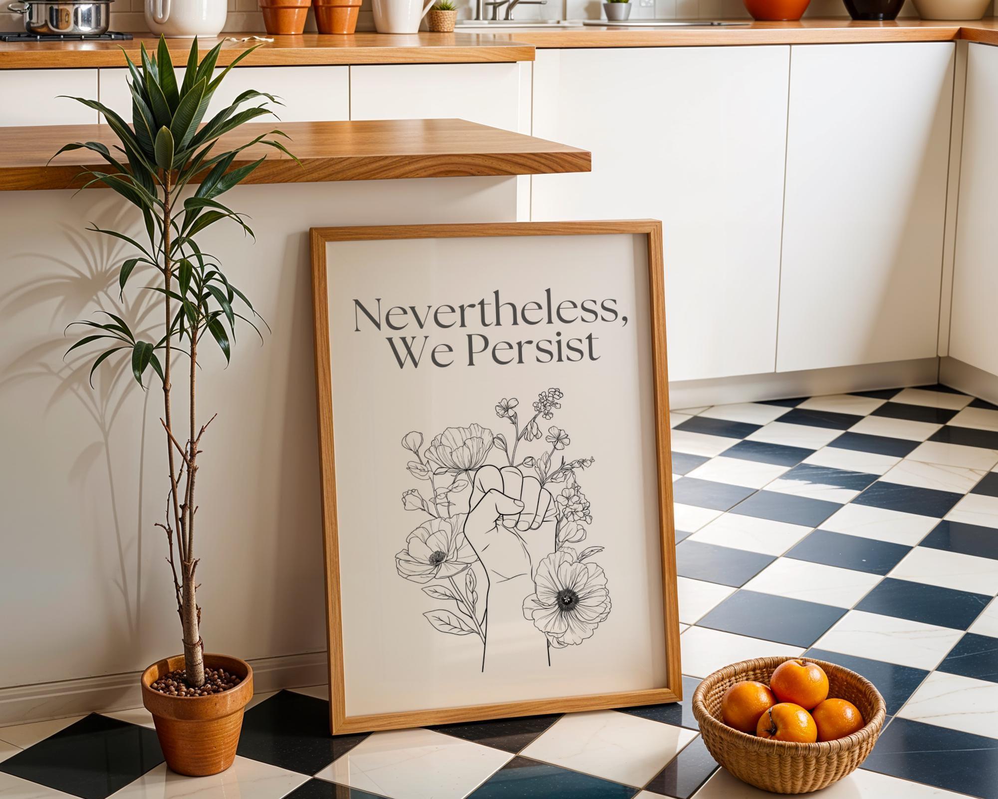 Social Justice "Nethertheless We Persist" Inclusive Modern Activist Equality Wall Art by The Wall Art Studio