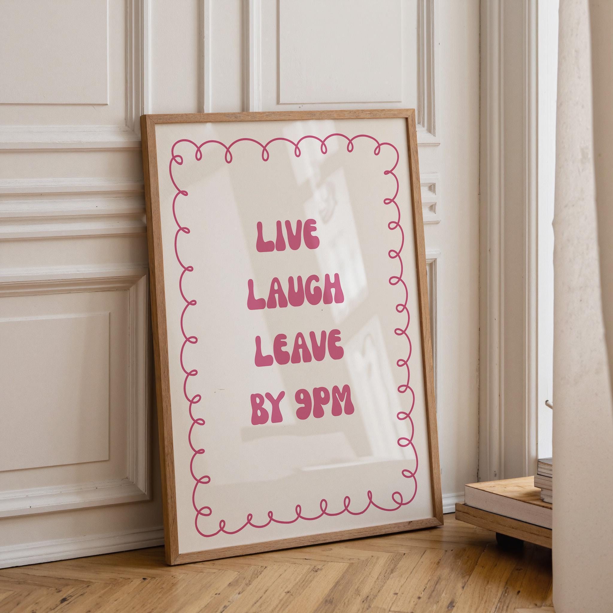 Funny Quote Wall Art | “Live Laugh Leave by 9PM” Pink by The Wall Art Studio