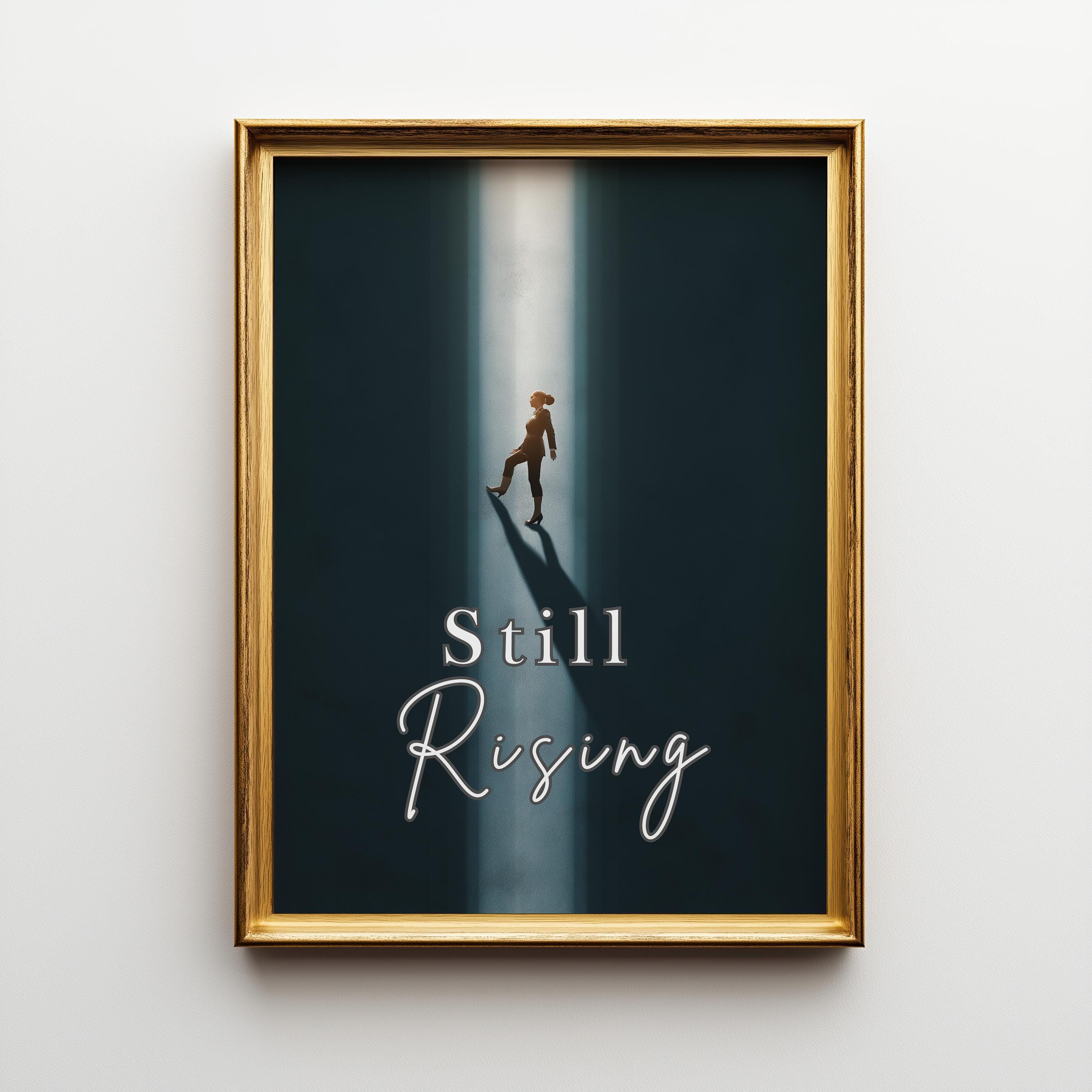 Feminist "Still Rising" Women’s Rights Quote Empowerment Activist Wall Art by The Wall Art Studio