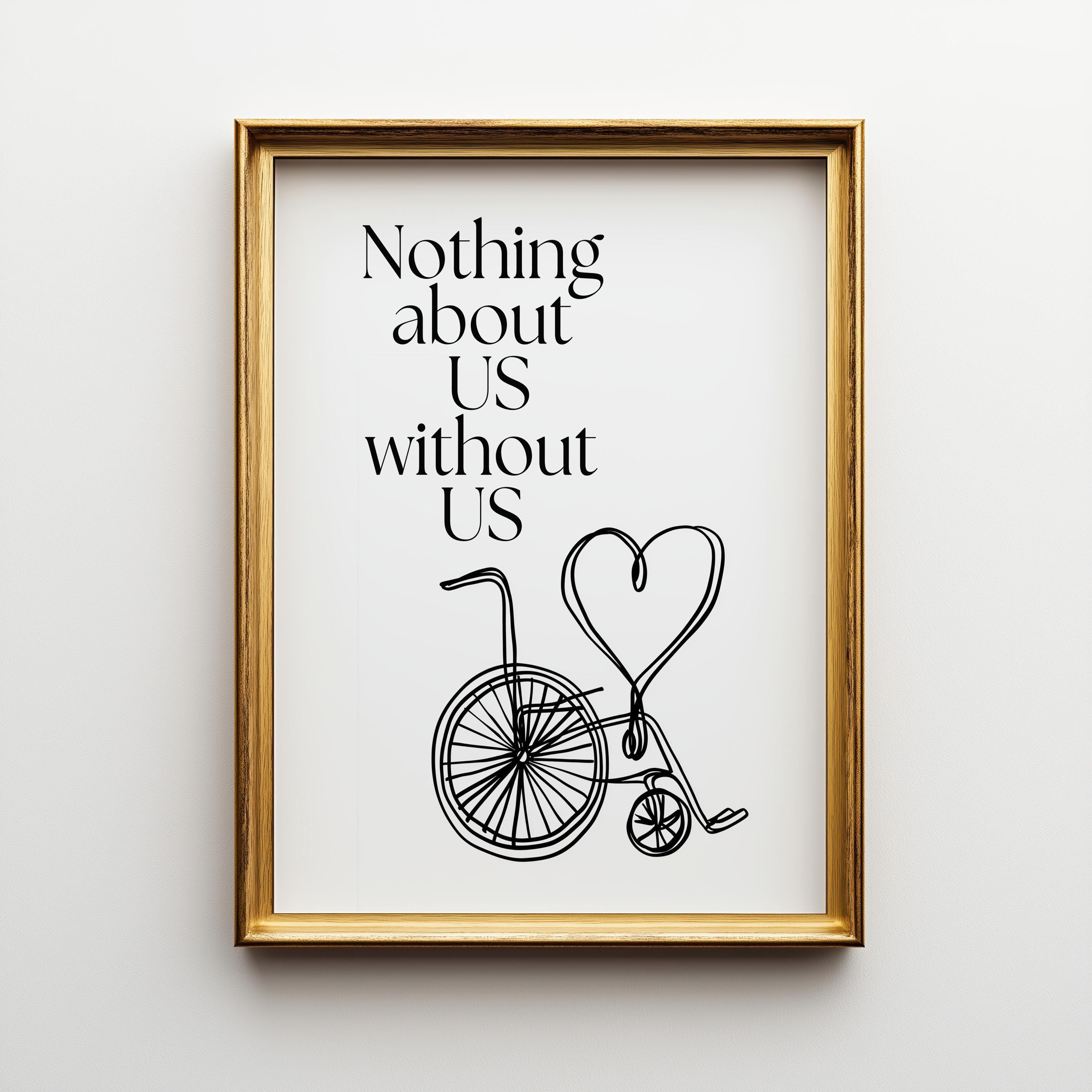Social Justice "Nothing About Us Without Us" Inclusive Empowerment Equality Wall Art by The Wall Art Studio