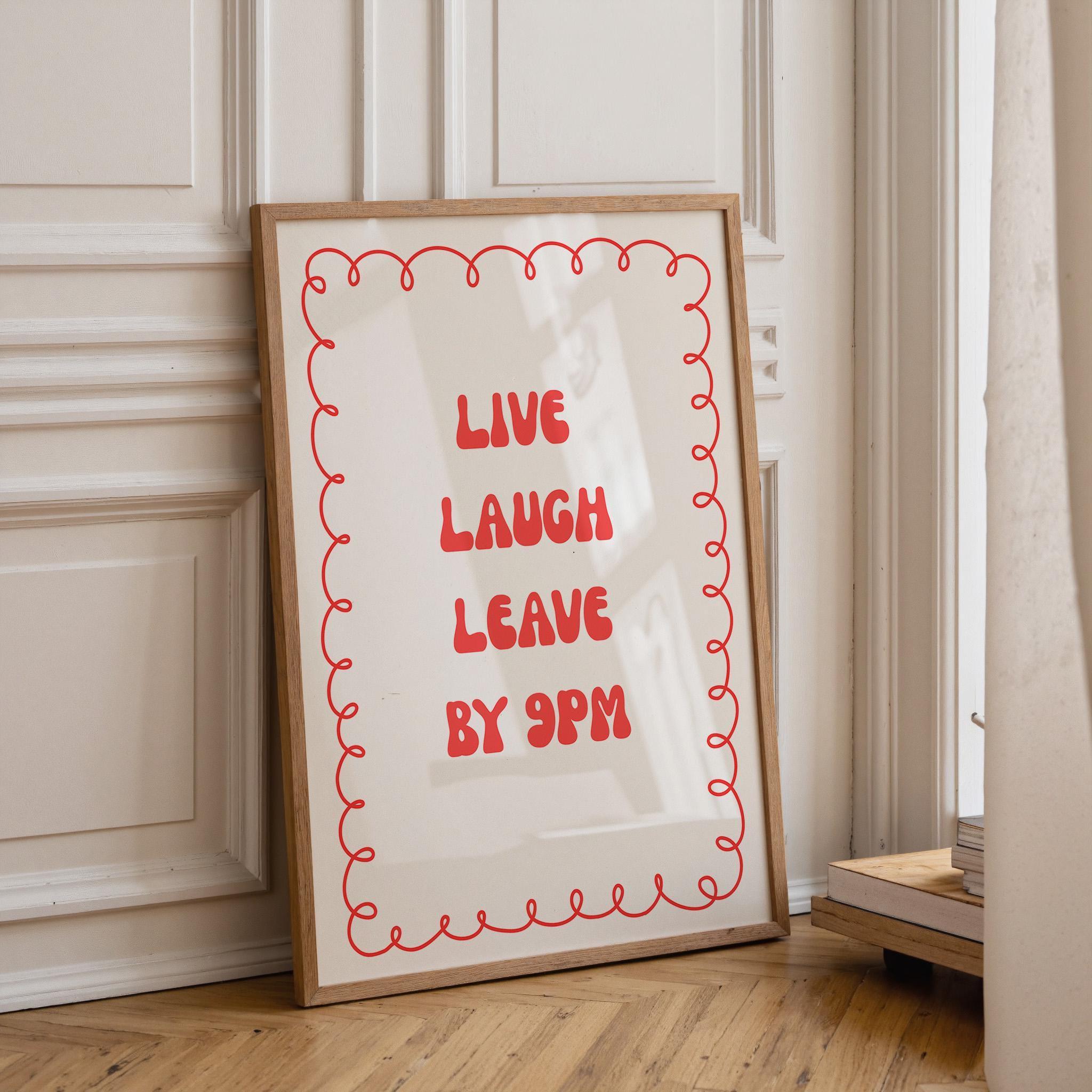 Red “Live Laugh Leave by 9PM” Quote Wall Art by The Wall Art Studio