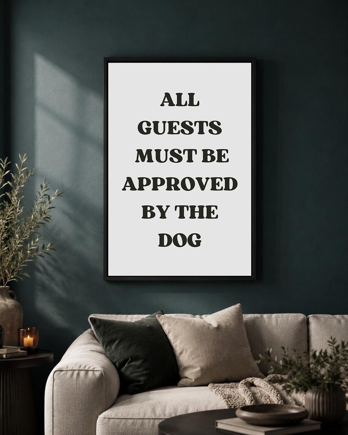 Funny Dog Quote"All Guests Must Be Approved by the Dog" Black Framed Canvas by The Wall Art Studio - physical