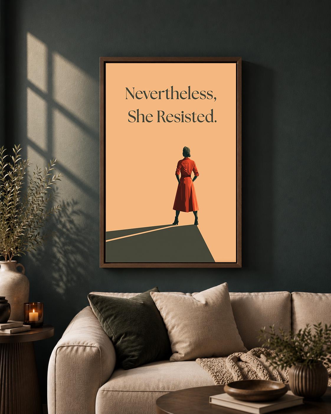 "Nevertheless She Resisted" Feminist Empowerment Framed Canvas by The Wall Art Studio - physical