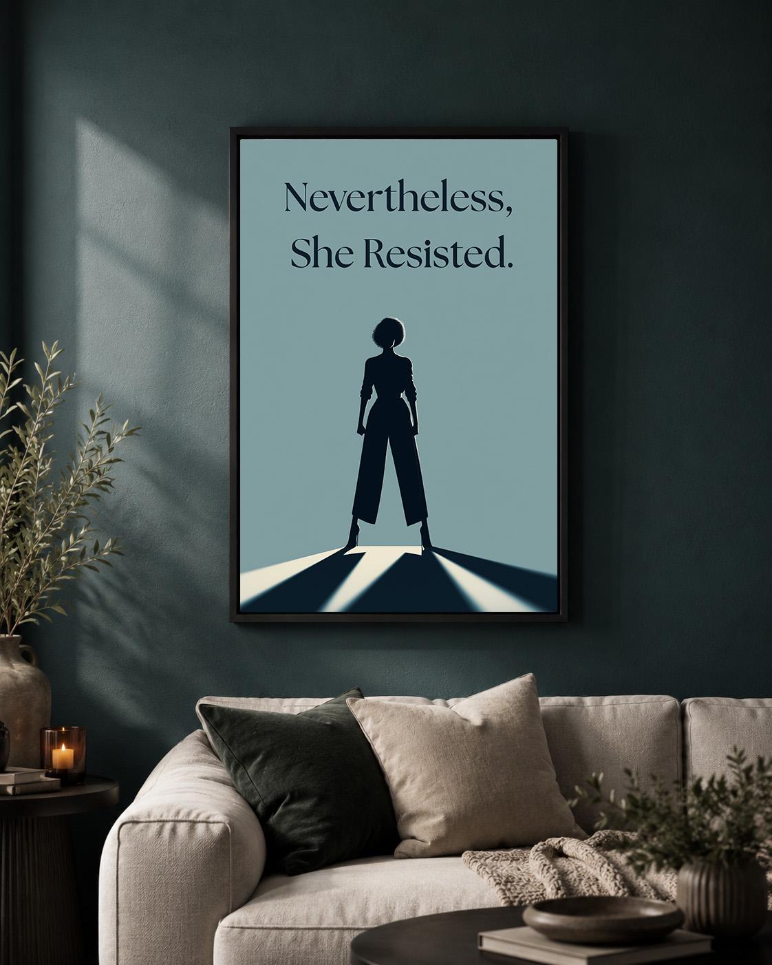 "Nevertheless She Resisted" Feminist Empowerment Quote Framed Canvas by The Wall Art Studio - physical