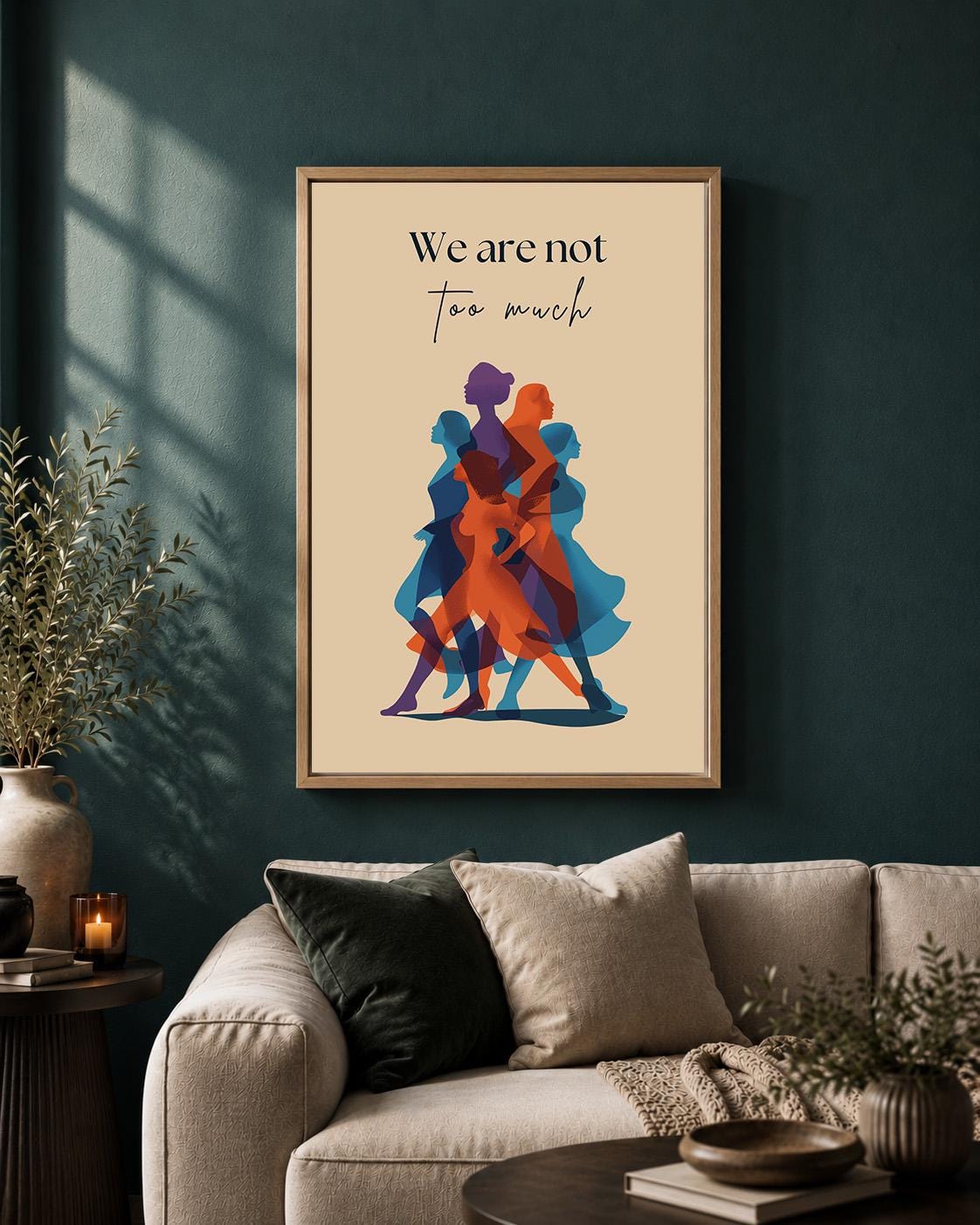 We Are Not Too Much" Feminist Empowerment Quote Framed Canvas by The Wall Art Studio - physical