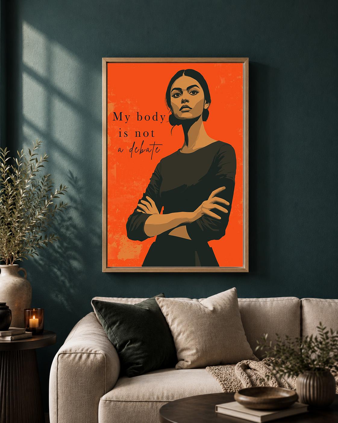 "My Body Is Not a Debate" Feminist Wall Womens Rights Framed Canvas by The Wall Art Studio - physical