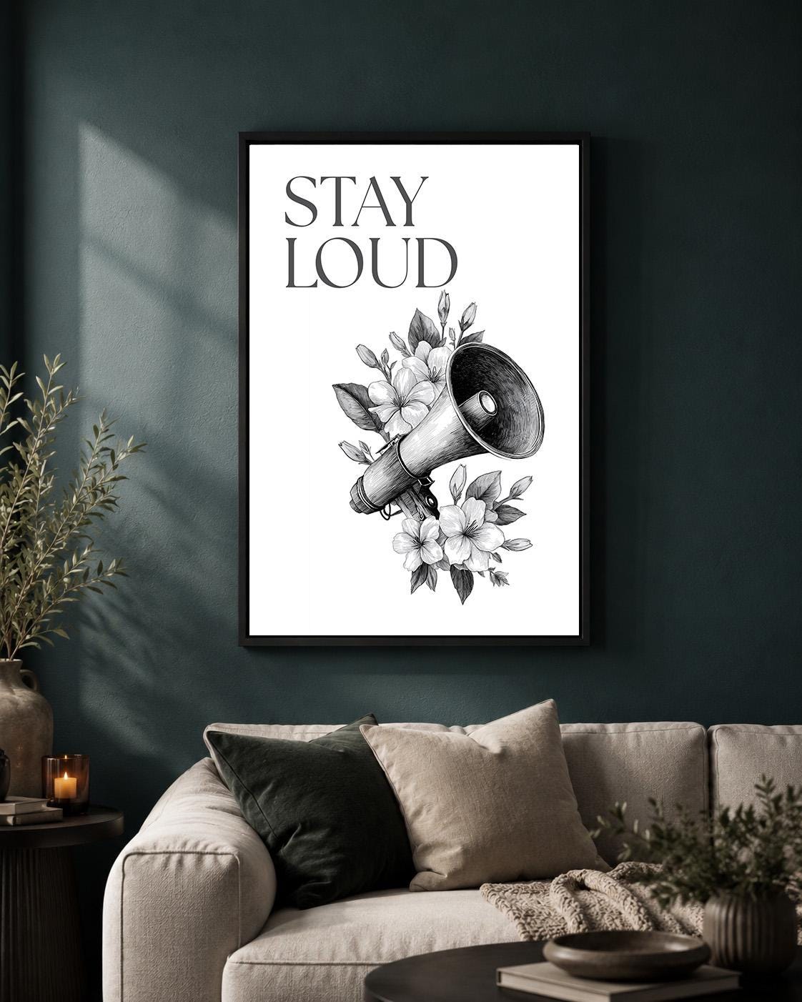 "Stay Loud" Feminist Empowerment Womens Rights Decor Framed Canvas by The Wall Art Studio - physical