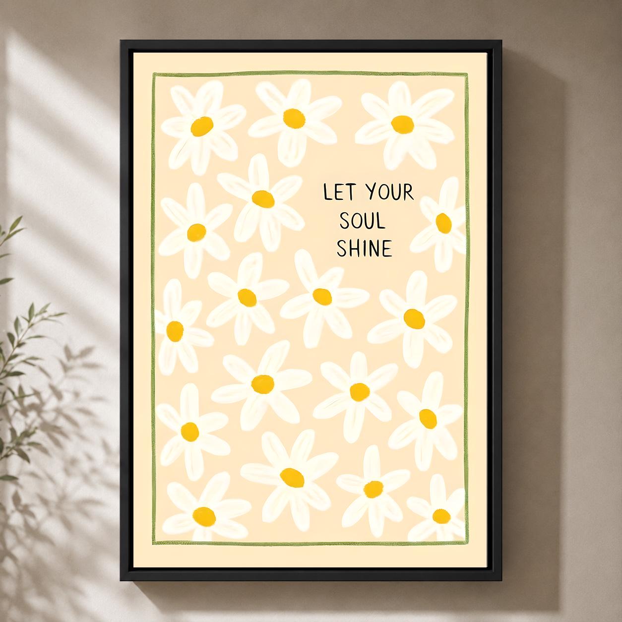 Let Your Soul Shine Daisy Quote Positive Floral Framed Canvas by The Wall Art Studio - physical