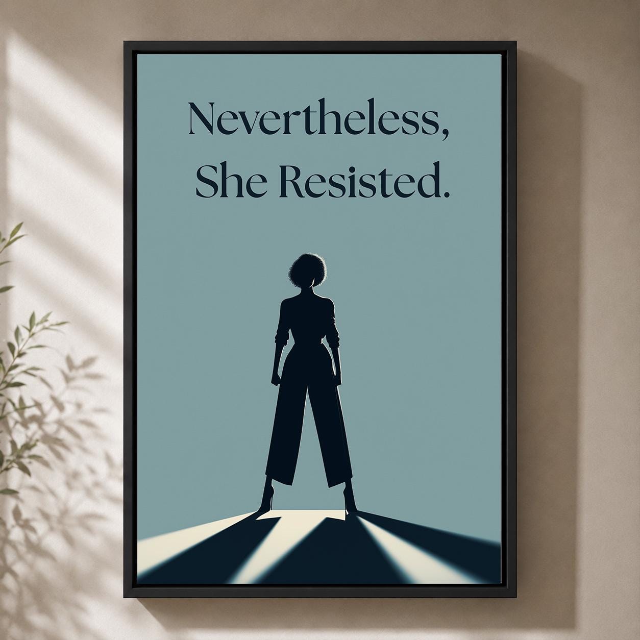 "Nevertheless She Resisted" Feminist Empowerment Quote Framed Canvas by The Wall Art Studio - physical