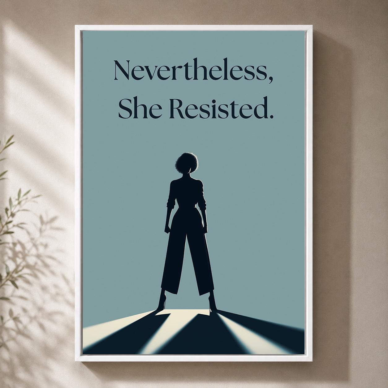 "Nevertheless She Resisted" Feminist Empowerment Quote Framed Canvas by The Wall Art Studio - physical
